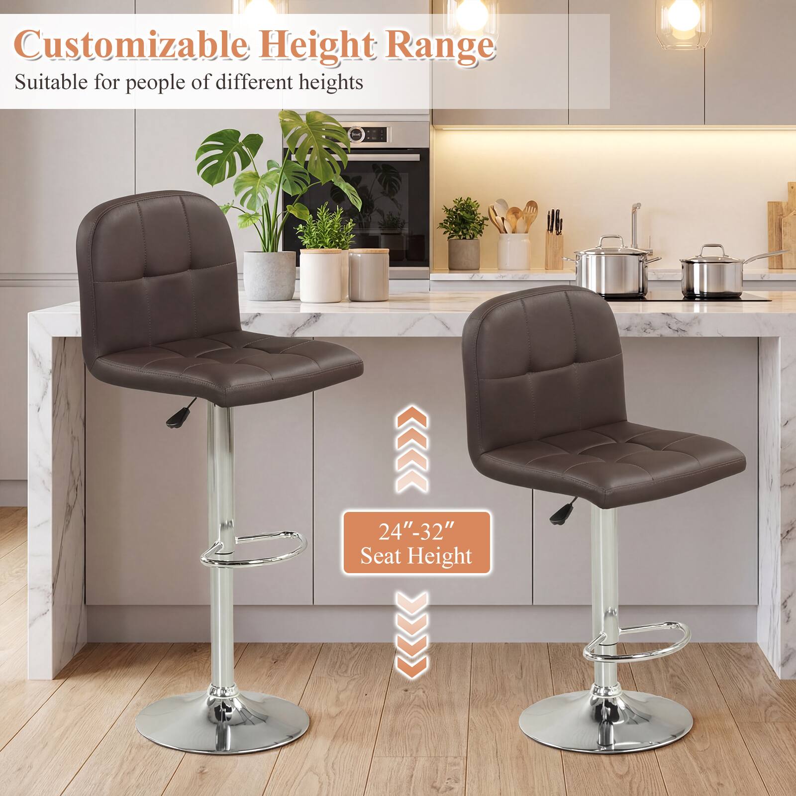 Customizable Height Range  
Suitable for people of different heights  

24"-32" Seat Height