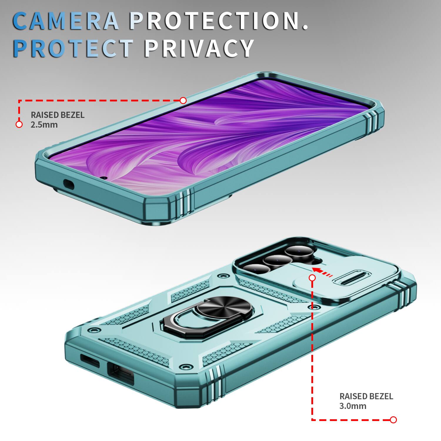CAMERA PROTECTION.  
PROTECT PRIVACY  
RAISED BEZEL 2.5mm  
RAISED BEZEL 3.0mm
