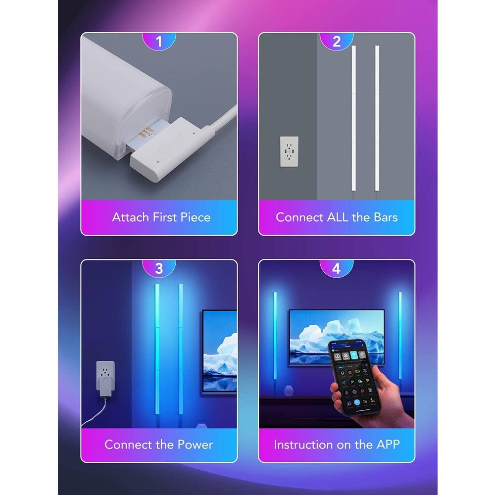 1. Attach First Piece
2. Connect ALL the Bars
3. Connect the Power
4. Instruction on the APP