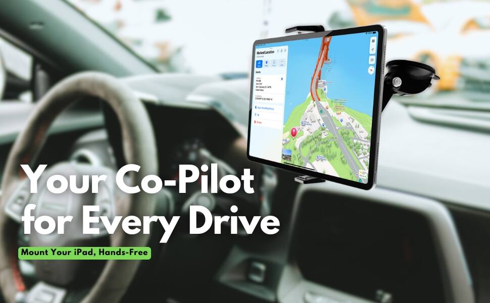 Your Co-Pilot for Every Drive  
Mount Your iPad, Hands-Free