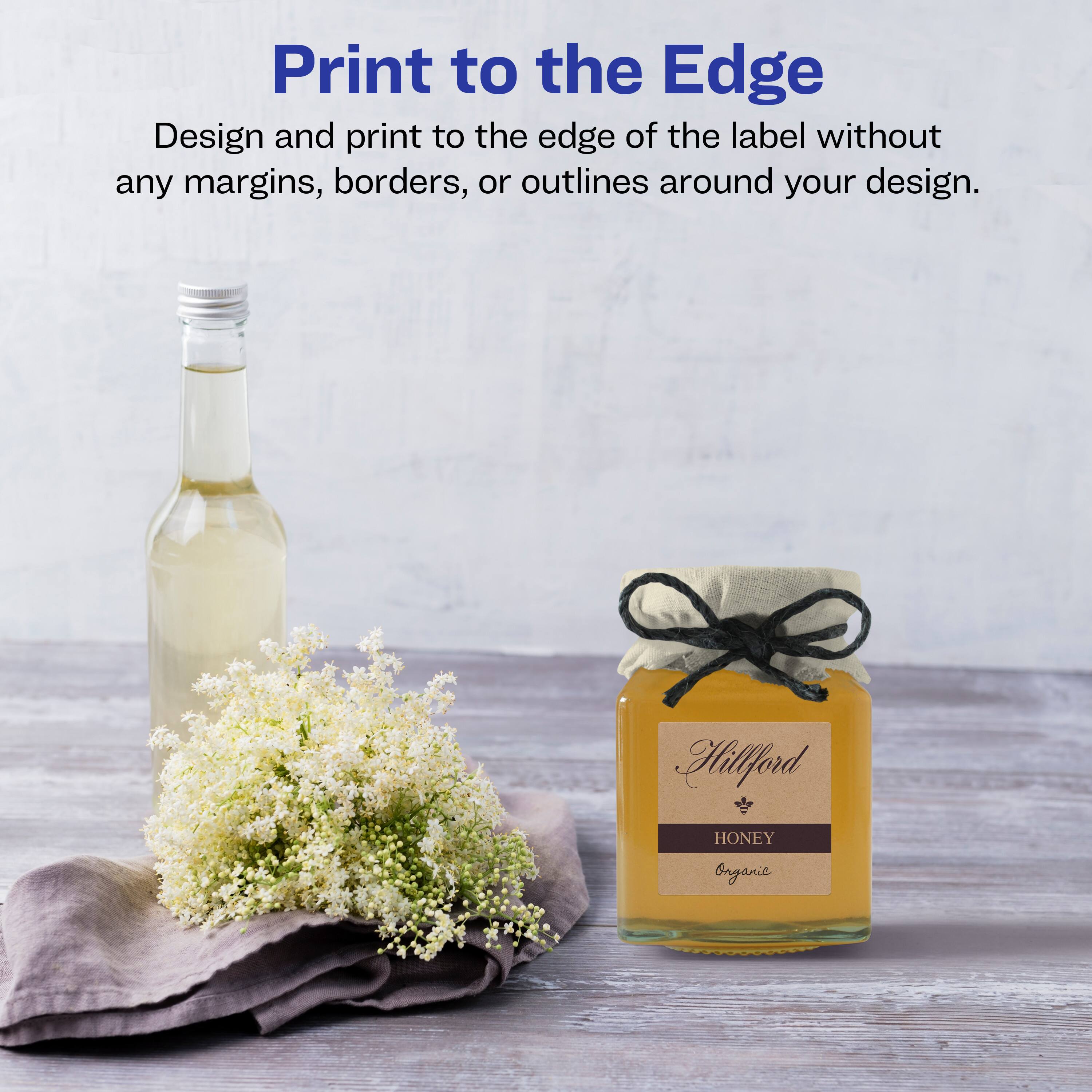 Print to the Edge

Design and print to the edge of the label without any margins, borders, or outlines around your design.

Hilford HONEY Organic