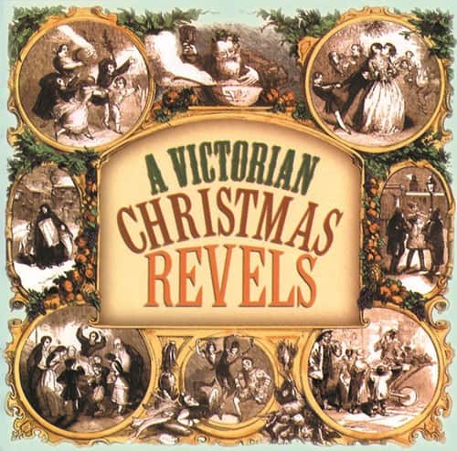 The Revels - A Victorian Christmas Revels - COMPACT DISCS