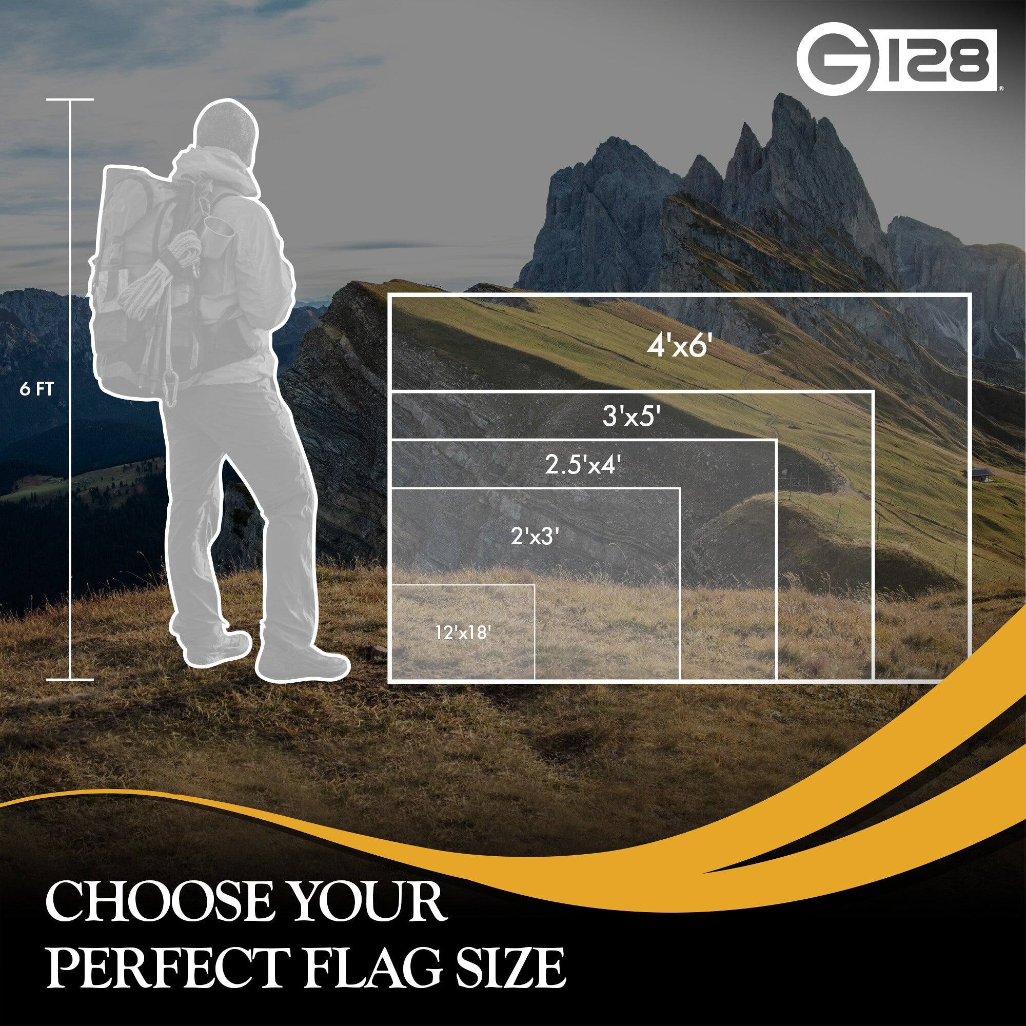 GI28 G 128 4'x6' 6 FT 3'x5' 2.5'x4' 2'x3' 12'x18' CHOOSE YOUR PERFECT FLAG SIZE