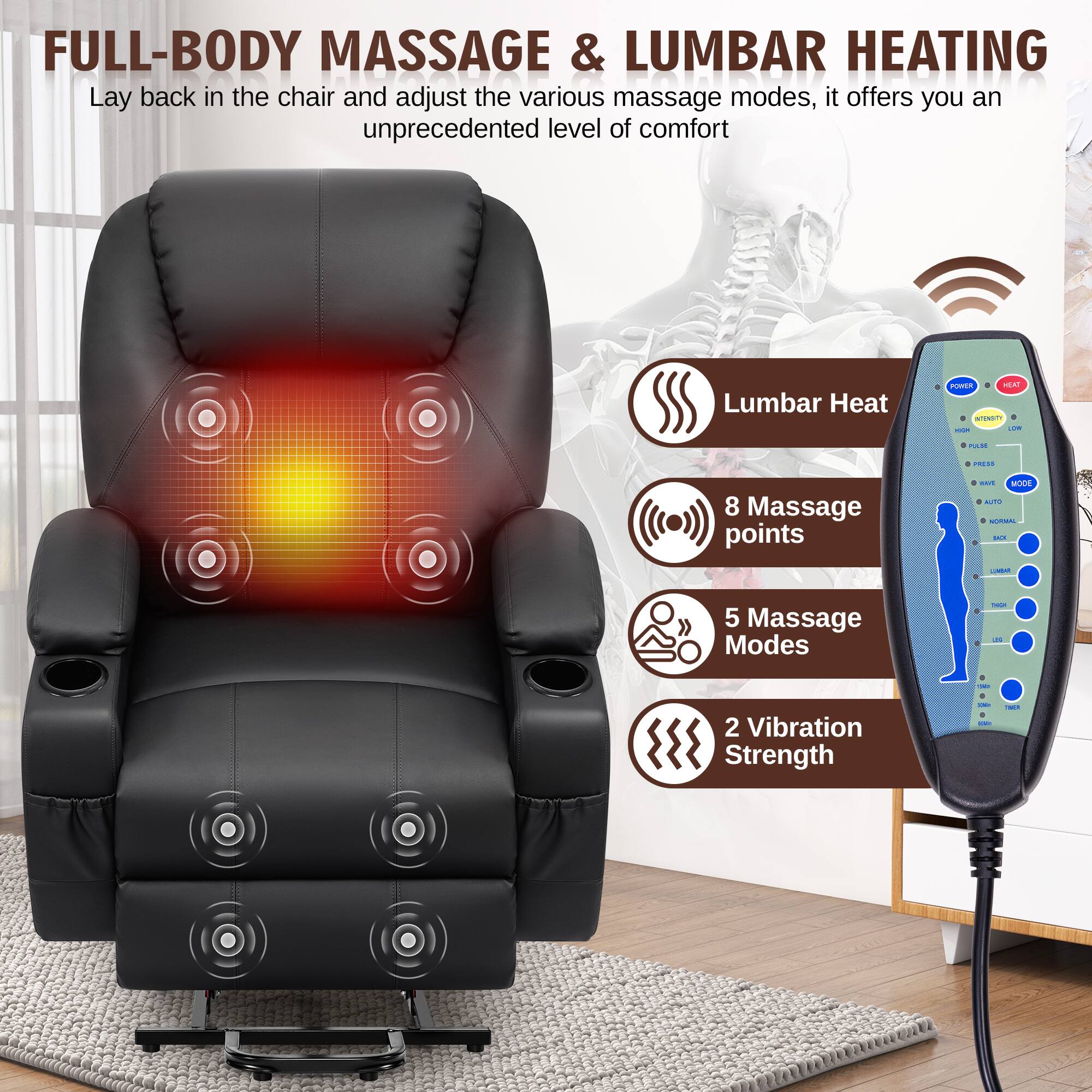 FULL-BODY MASSAGE & LUMBAR HEATING

Lay back in the chair and adjust the various massage modes, it offers you an unprecedented level of comfort

- Lumbar Heat
- 8 Massage points
- 5 Massage Modes
- 2 Vibration Strength