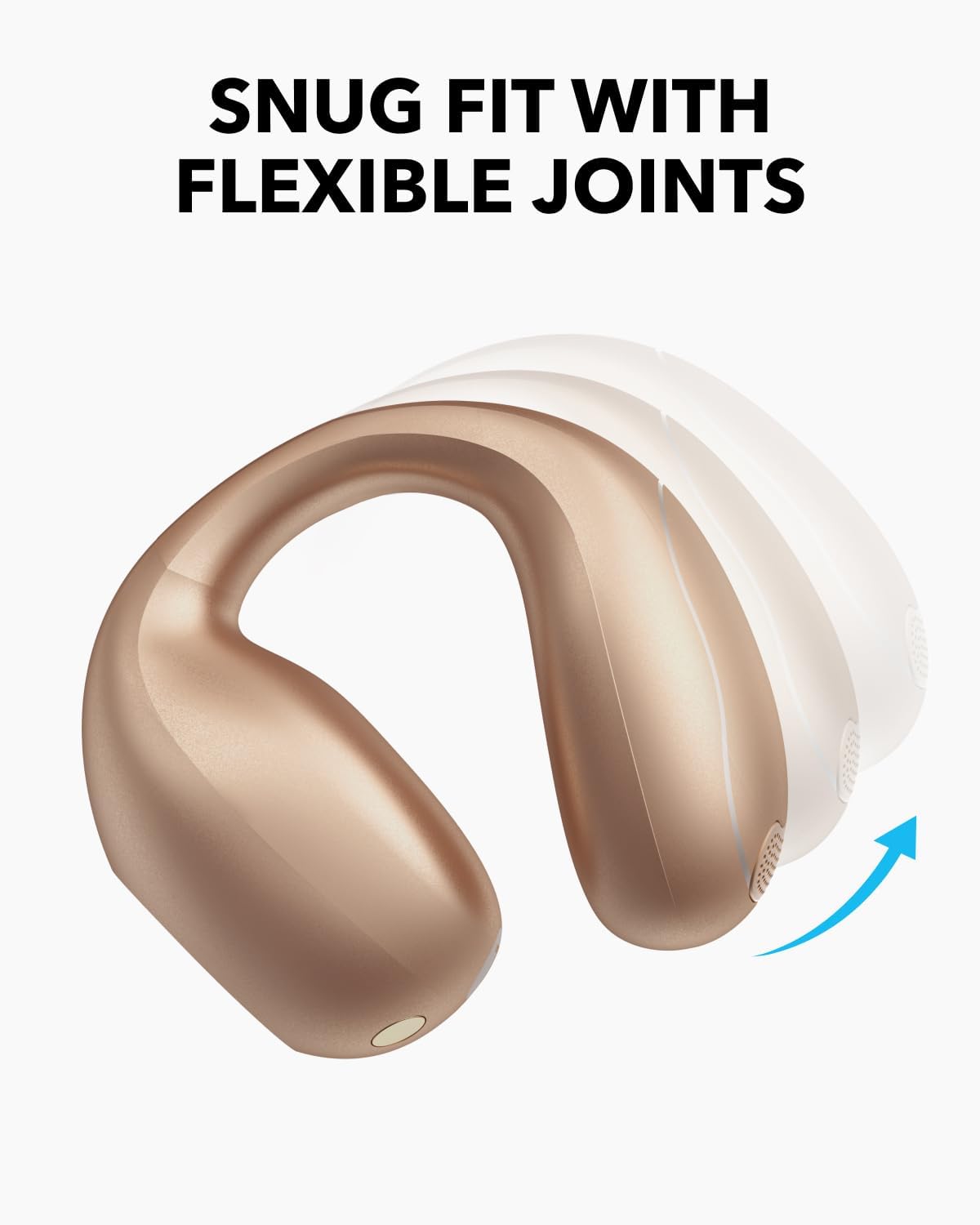 SNUG FIT WITH FLEXIBLE JOINTS