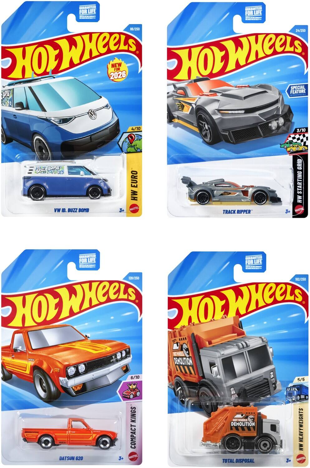 GUARANTEED FOR LIFE  
B8 88/250  
24/250  
HOWHEELS  
NEW FOR HOWHEELS  
SPECIAL FEATURE  
4/10  
3/10  
BOMB BOZZ vW ID. BUZZ BOMB  
HW EURO  
STARTING HW GRID  
128/250  
12/250  
HOWHEELS  
MO  
DEMOLITION  
6/10  
5/5  
STN  
DATSUN 620  
3+  
KINGS COMPACT  
HW HEAVYWEIGHTS  
MATTEL