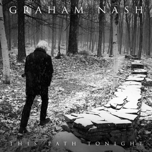 GRAHAM NASH  
THIS PATH TONIGHT
