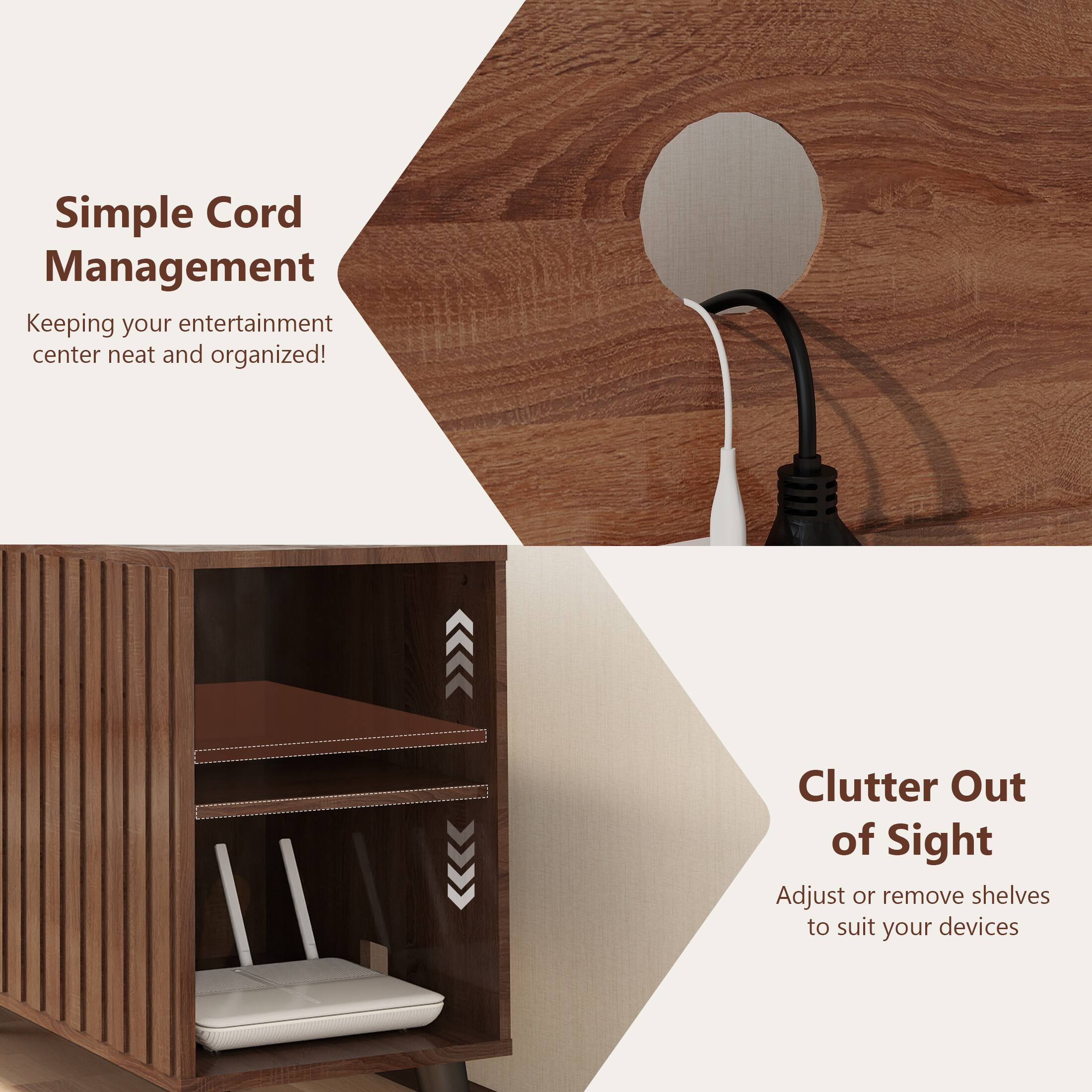 Simple Cord Management
Keeping your entertainment center neat and organized!
Clutter Out of Sight
Adjust or remove shelves to suit your devices