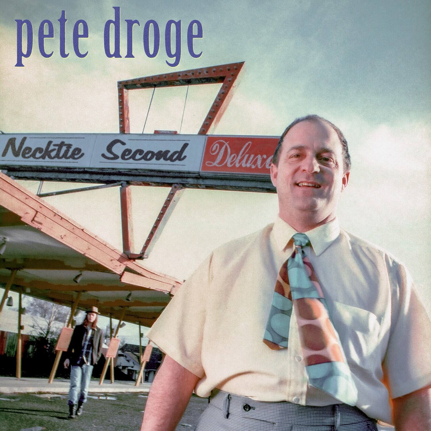 pete droge  
Necktie Second Deluxe