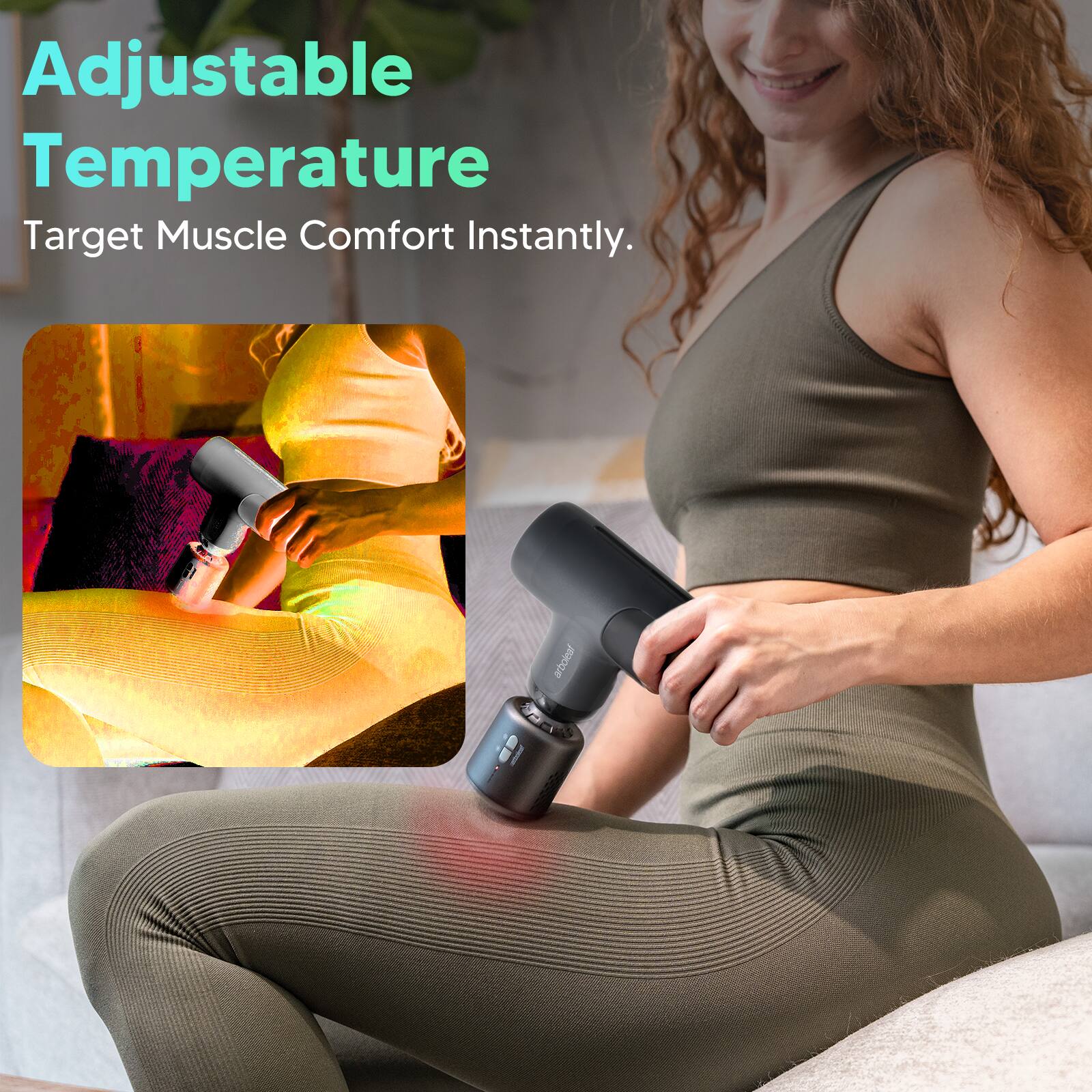 Adjustable Temperature  
Target Muscle Comfort Instantly.