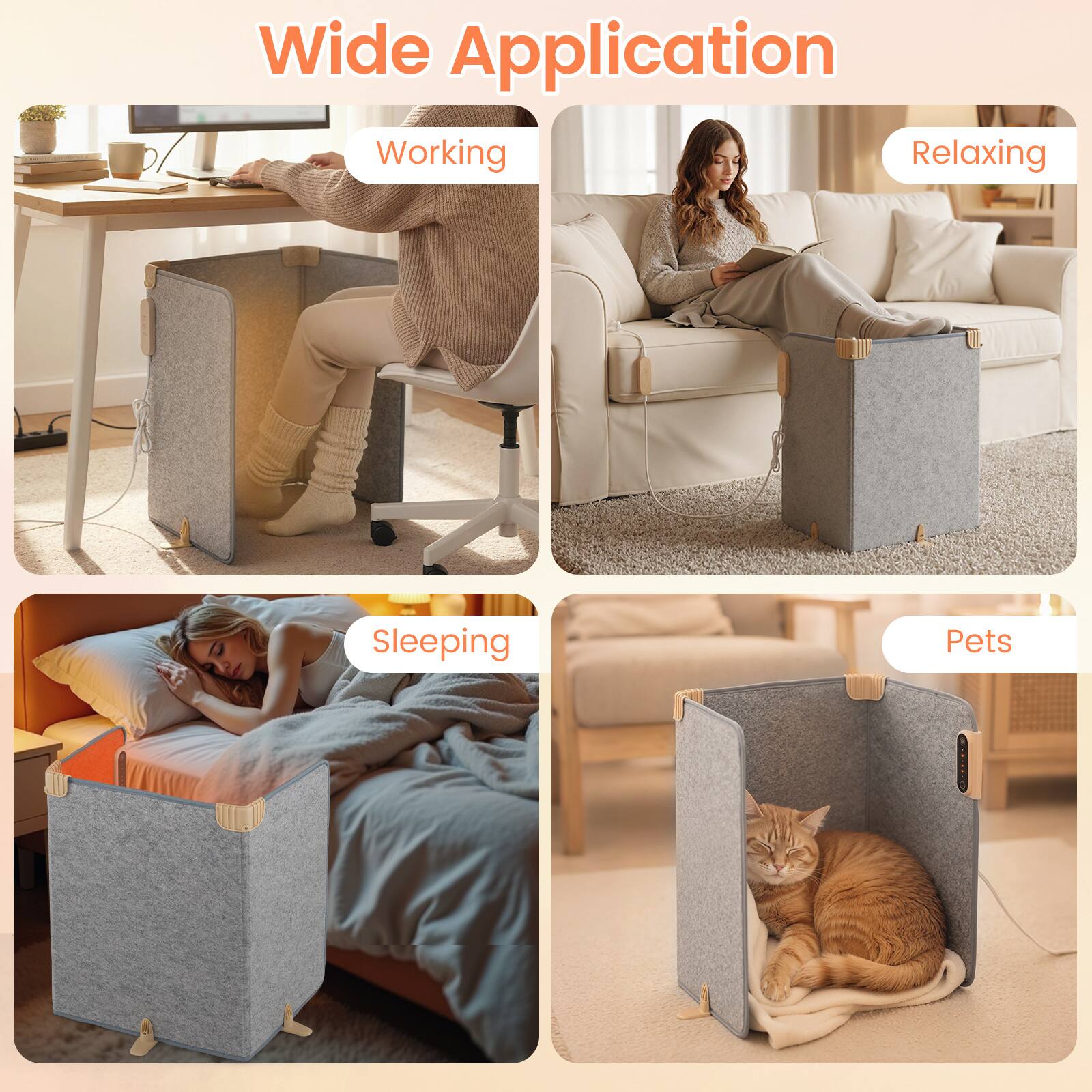 Wide Application  
Working  
Relaxing  
Sleeping  
Pets