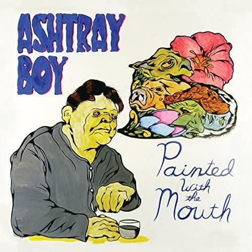 Ashtray Boy - Painted with the Mouth   - COMPACT DISCS [CD] price history on PriceWatchPro