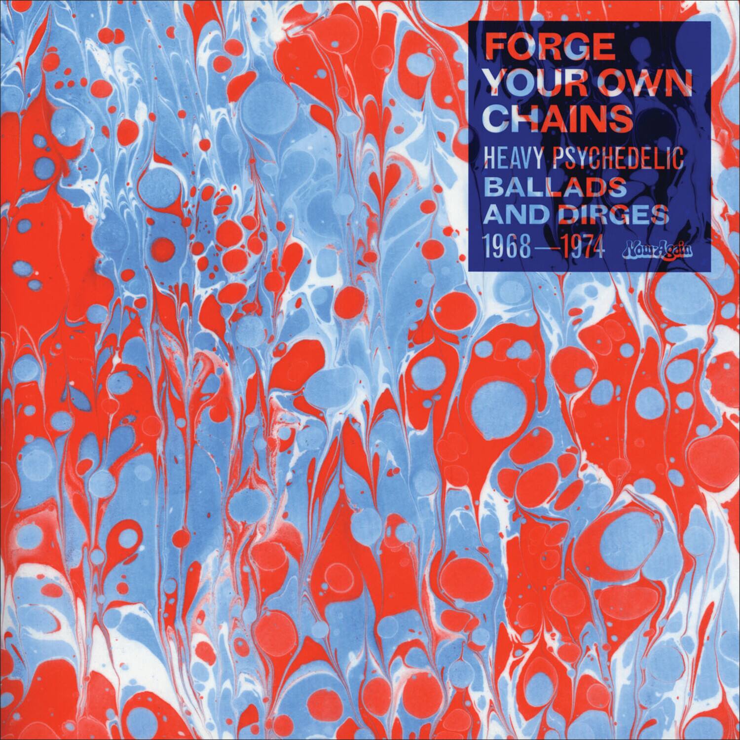FORGE YOUR OWN CHAINS  
HEAVY PSYCHEDELIC BALLADS AND DIRGES  
1968–1974  
Lurigein