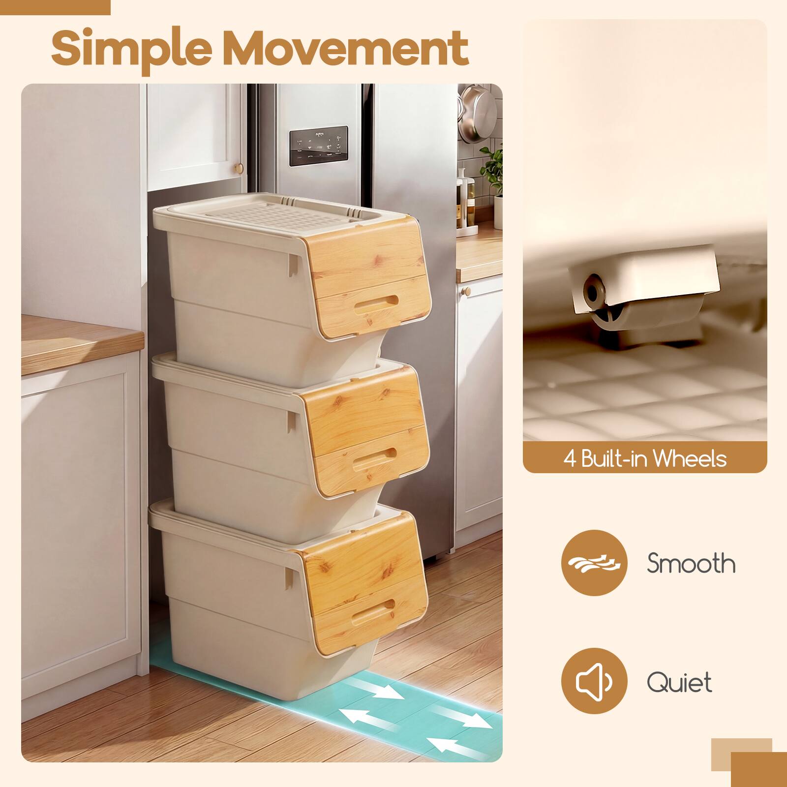 Simple Movement

4 Built-in Wheels

Smooth

Quiet