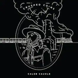 Caleb Caudle - Crushed Coins - VINYL LP