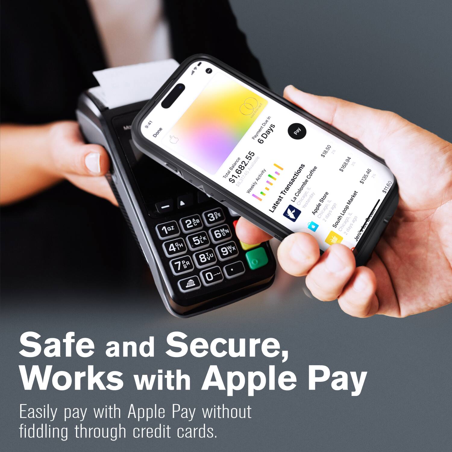 Sure, here is the corrected and grouped text:

---

**Safe and Secure, Works with Apple Pay**

Easily pay with Apple Pay without fiddling through credit cards.

---

**Payment Details:**

- **Balance:** $18.50
- **Available:** $168.94
- **Total:** $7.45

**Latest Transactions:**

- **Coffee:** $1
- **La Colombe:** $135.46
- **Weekly:** $8.3

**Store Transactions:**

- **Apple Store - Loop Market:** $11.60
- **Apple Store - South Chicago:** $11.60

**Payment Days:** 6

**Due:** Done

**Total:** $182.55

**Last Activity:** Yesterday

**Store:** Apple Store - Loop Market

**Safe and Secure, Works with Apple Pay**

Easily pay with Apple Pay without fiddling through credit cards.