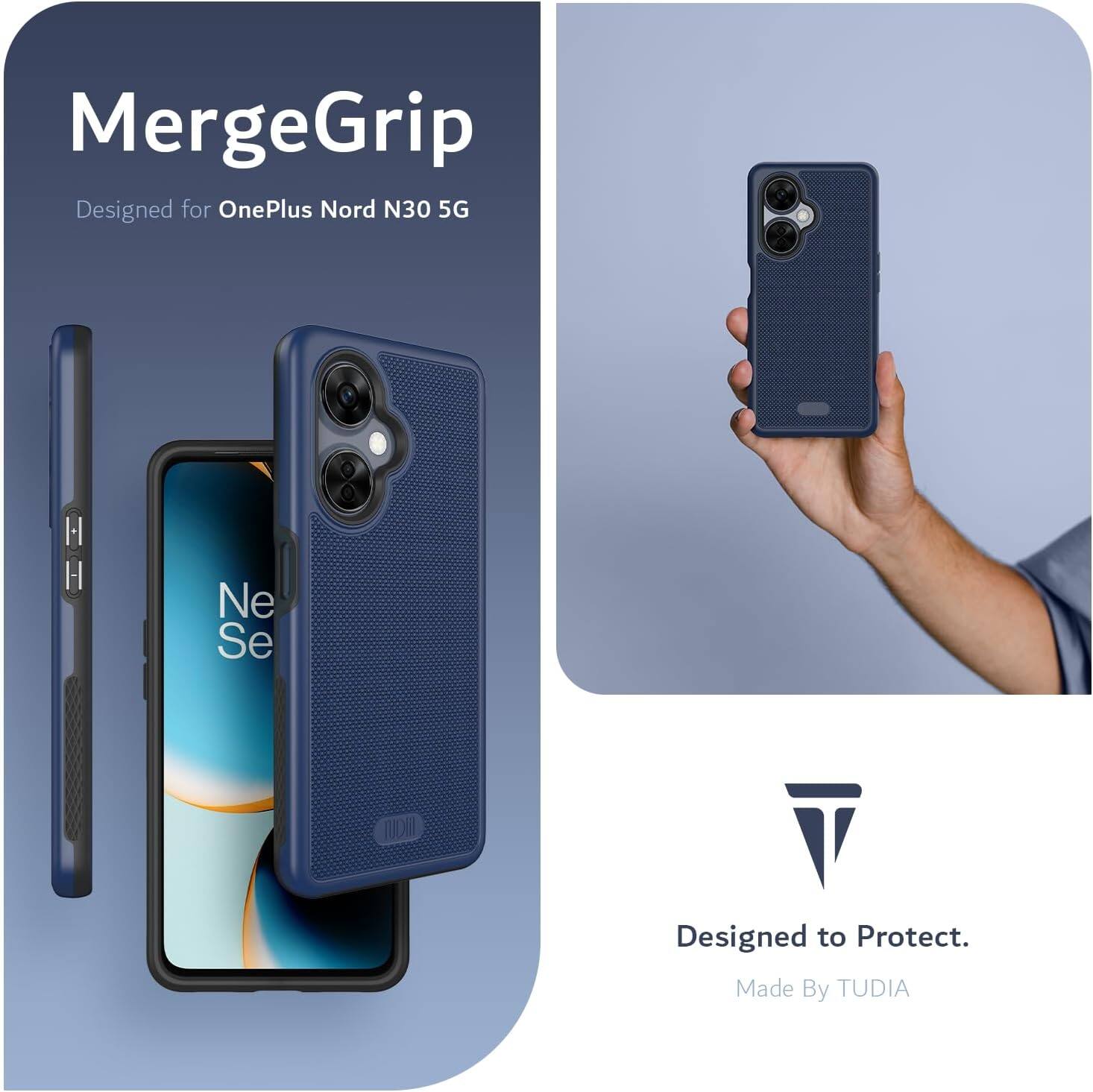 MergeGrip  
Designed for OnePlus Nord N30 5G  

Designed to Protect.  
Made By TUDIA