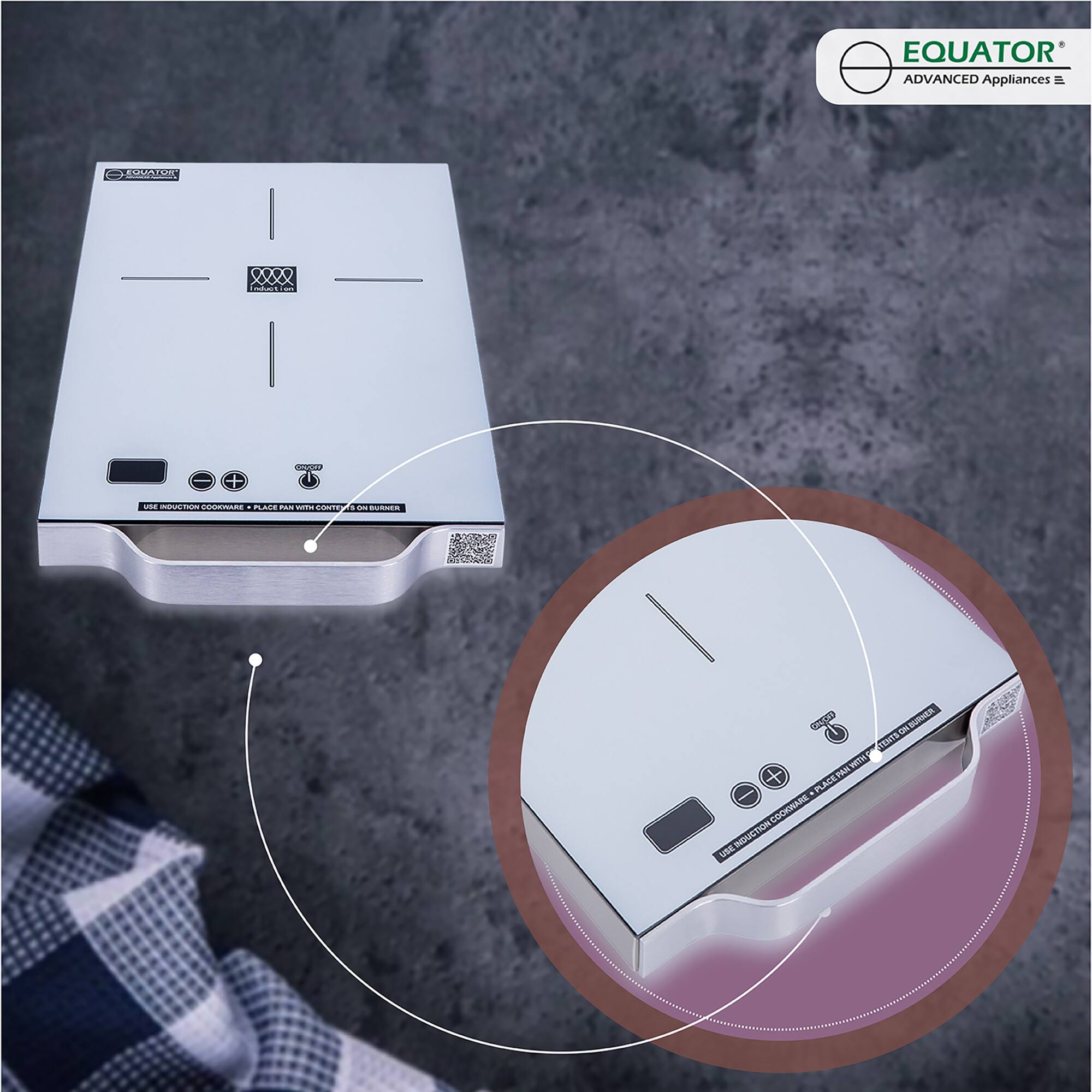 EQUATOR  
ADVANCED Appliances  

USE INDUCTION COOKWARE • PLACE PAN WITH CONTACT ON BURNER