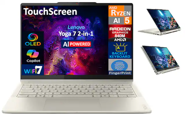 TouchScreen
Lenovo Yoga 7 2-in-1
OLED
AI POWERED
Copilot
WiFi 7
AMD Ryzen 5
RADEON GRAPHICS 840M
AMD2
BACKLIT KEYBOARD
FingerPrint