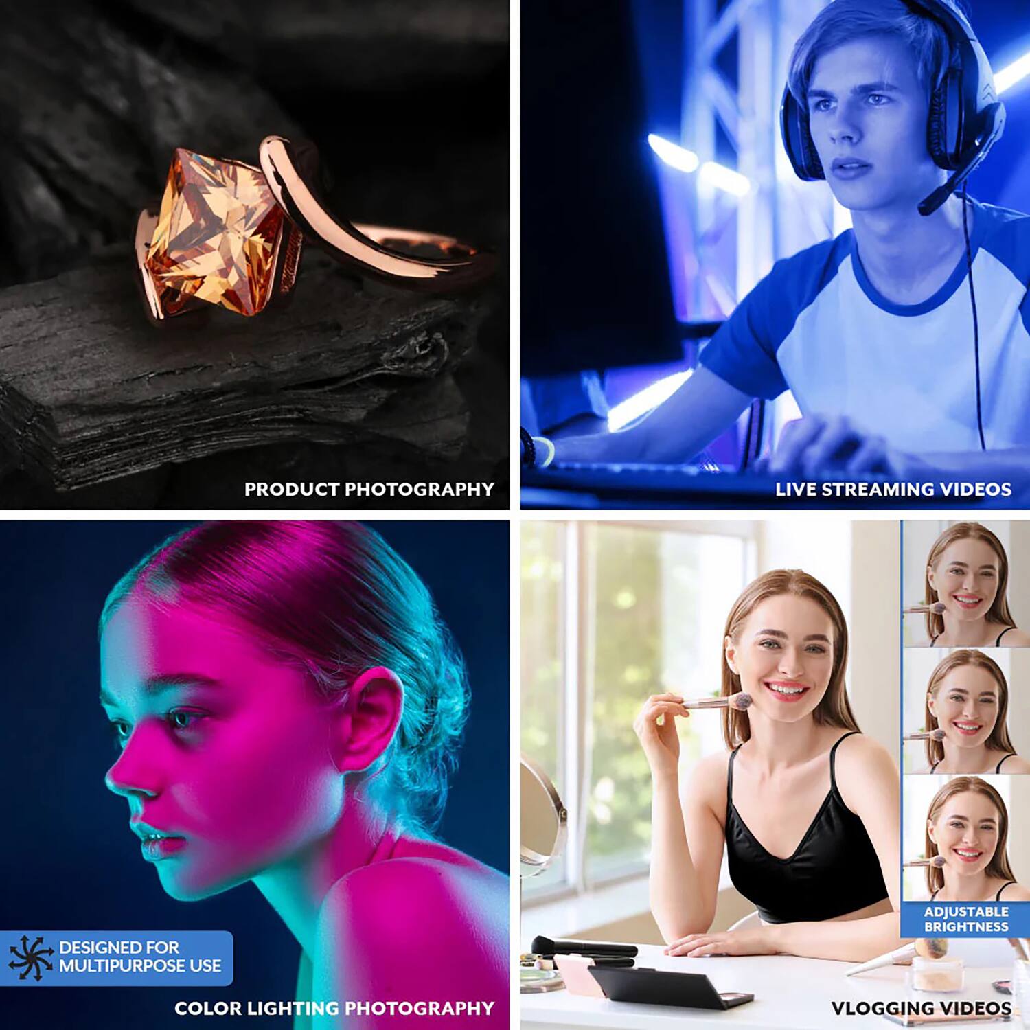 - PRODUCT PHOTOGRAPHY
- LIVE STREAMING VIDEOS
- DESIGNED FOR MULTIPURPOSE USE
- COLOR LIGHTING PHOTOGRAPHY
- ADJUSTABLE BRIGHTNESS
- VLOGGING VIDEOS