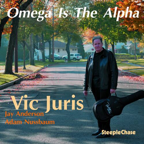 Omega Is The Alpha
Vic Juris
Jay Anderson
Adam Nussbaum
SteepleChase
