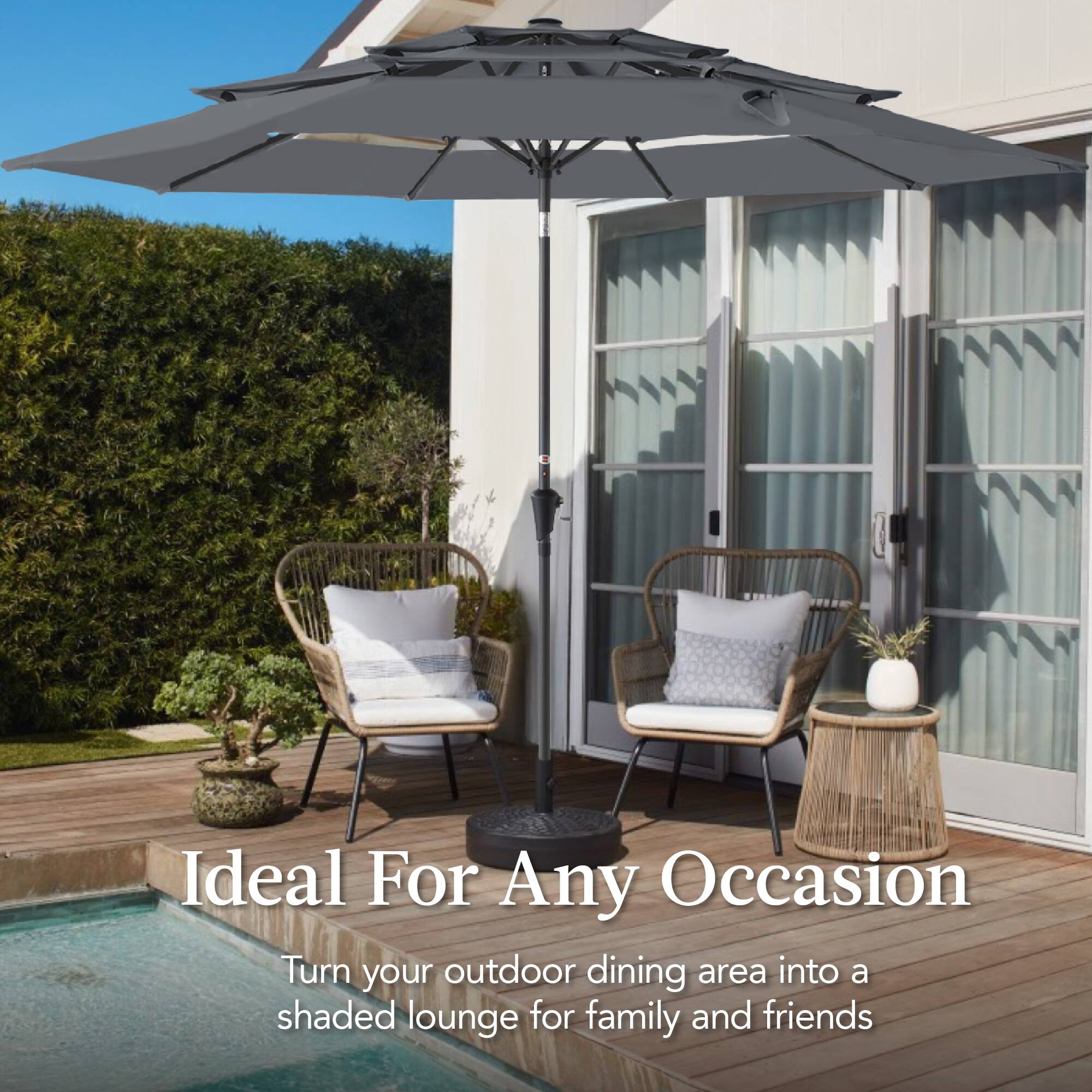 Ideal For Any Occasion  
Turn your outdoor dining area into a shaded lounge for family and friends.