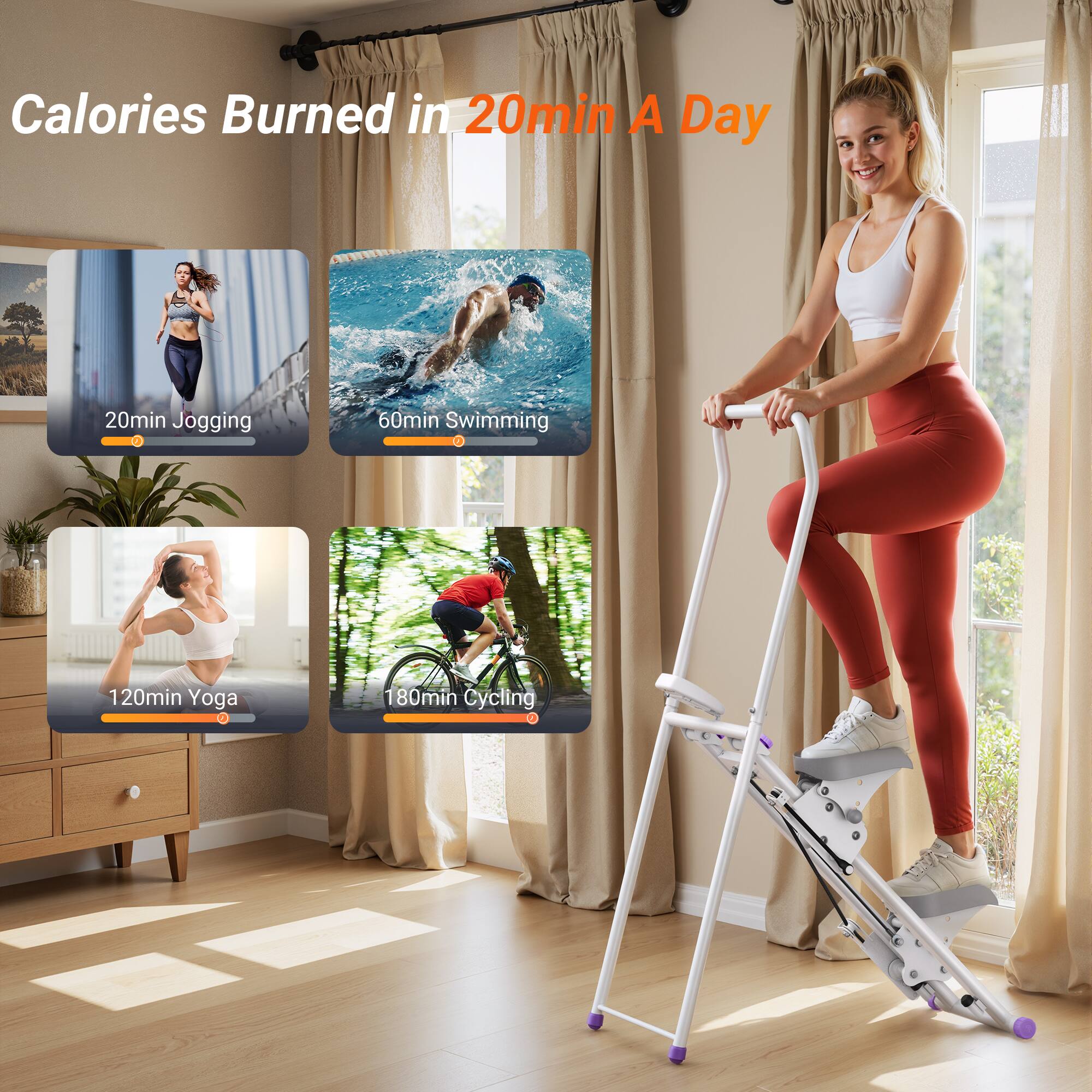 Calories Burned in 20min A Day

- 20min Jogging
- 60min Swimming
- 120min Yoga
- 180min Cycling