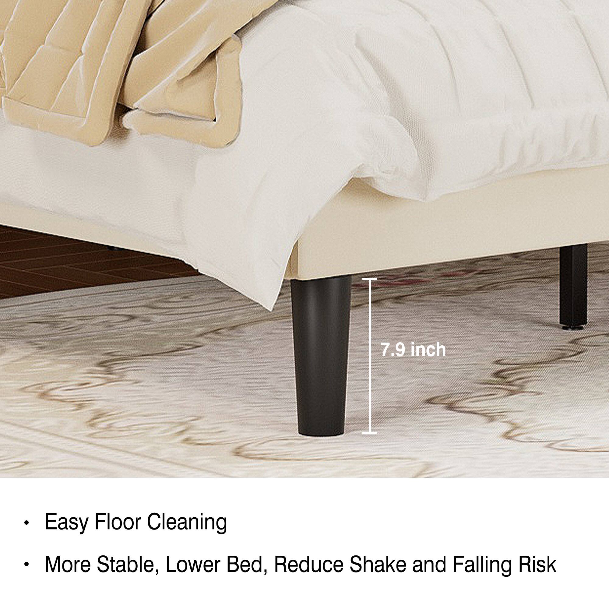 7.9 inch

- Easy Floor Cleaning
- More Stable, Lower Bed, Reduce Shake and Falling Risk