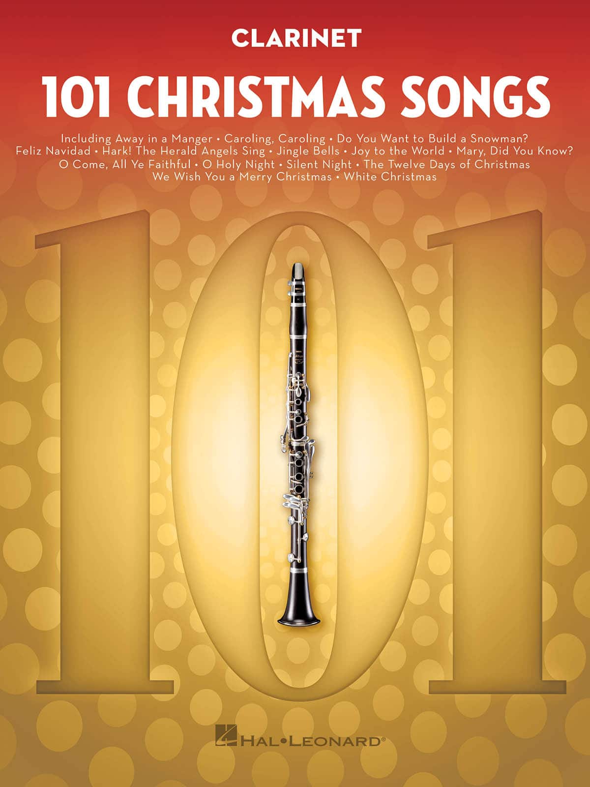 Hal Leonard - 101 Christmas Songs for Clarinet Instrumental Folio Sheet Music Book (Softcover), 96 Pages