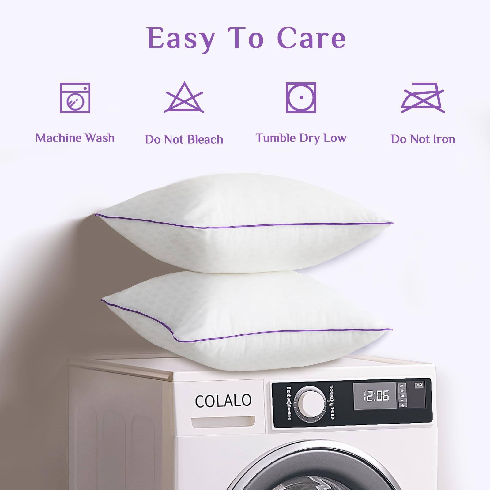 Easy To Care

Machine Wash  
Do Not Bleach  
Tumble Dry Low  
Do Not Iron  

COLALO