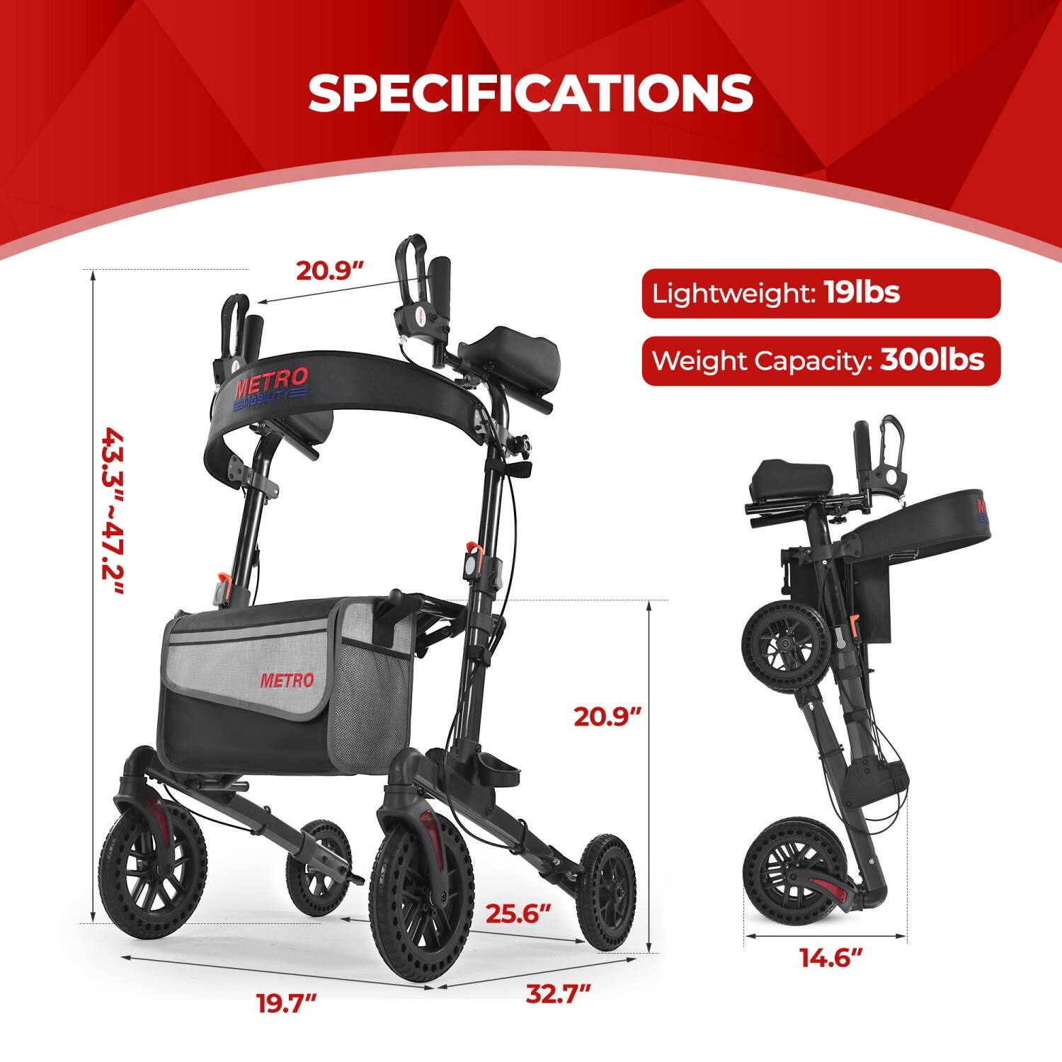 SPECIFICATIONS

- Lightweight: 19lbs
- Weight Capacity: 300lbs

Dimensions:
- 20.9"
- 43.3"~47.2"
- 25.6"
- 19.7"
- 32.7"
- 14.6"