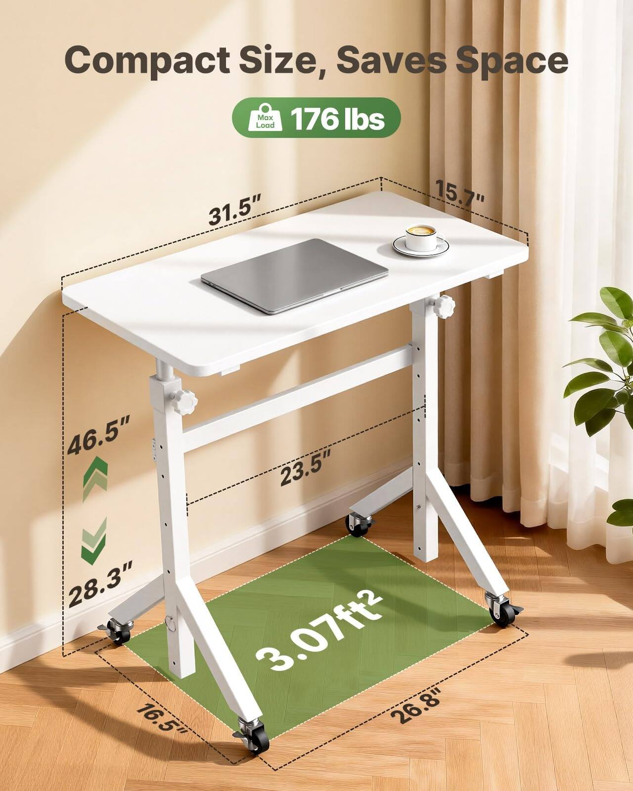 Compact Size, Saves Space  
Max 176 lbs Load  
31.5"  
15.7"  
46.5"  
28.3"  
16.5"  
23.5"  
3.07ft²  
26.8"