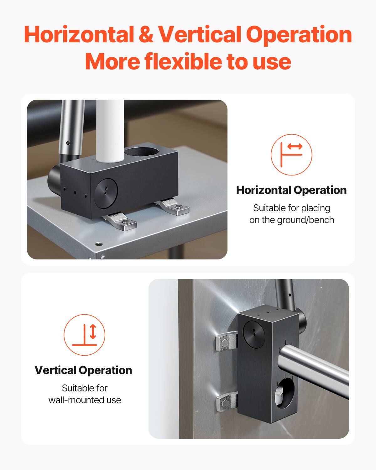 Horizontal & Vertical Operation  
More flexible to use  

Horizontal Operation  
Suitable for placing on the ground/bench  

Vertical Operation  
Suitable for wall-mounted use