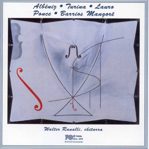 Albeniz • Turina • Lauró  
Ponce • Barrios Mangoré  

Walter Ranalli, chitarra  

TOS  
905 5.1973  
BONGIOVANNI