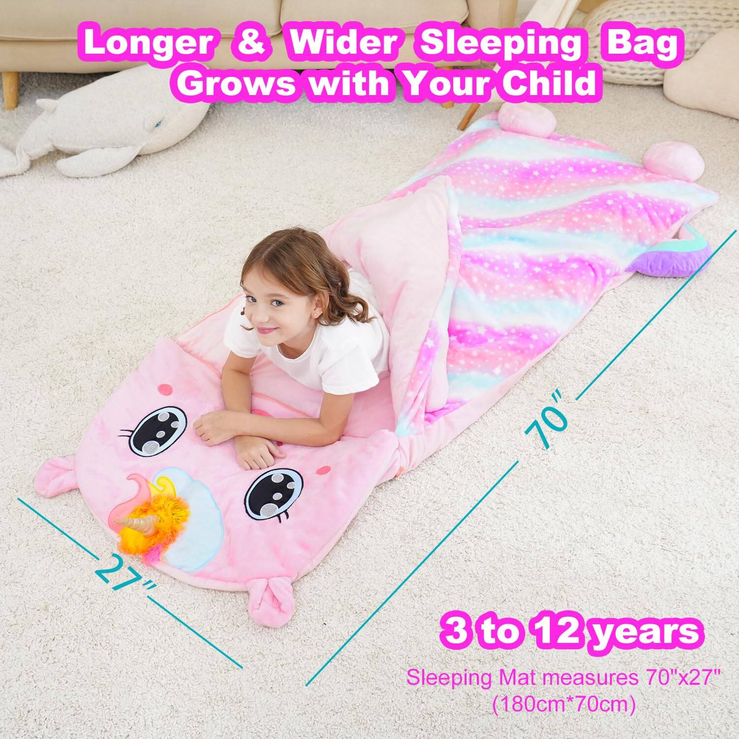 Longer & Wider Sleeping Bag  
Grows with Your Child  

3 to 12 years  
Sleeping Mat measures 70"x27" (180cm*70cm)