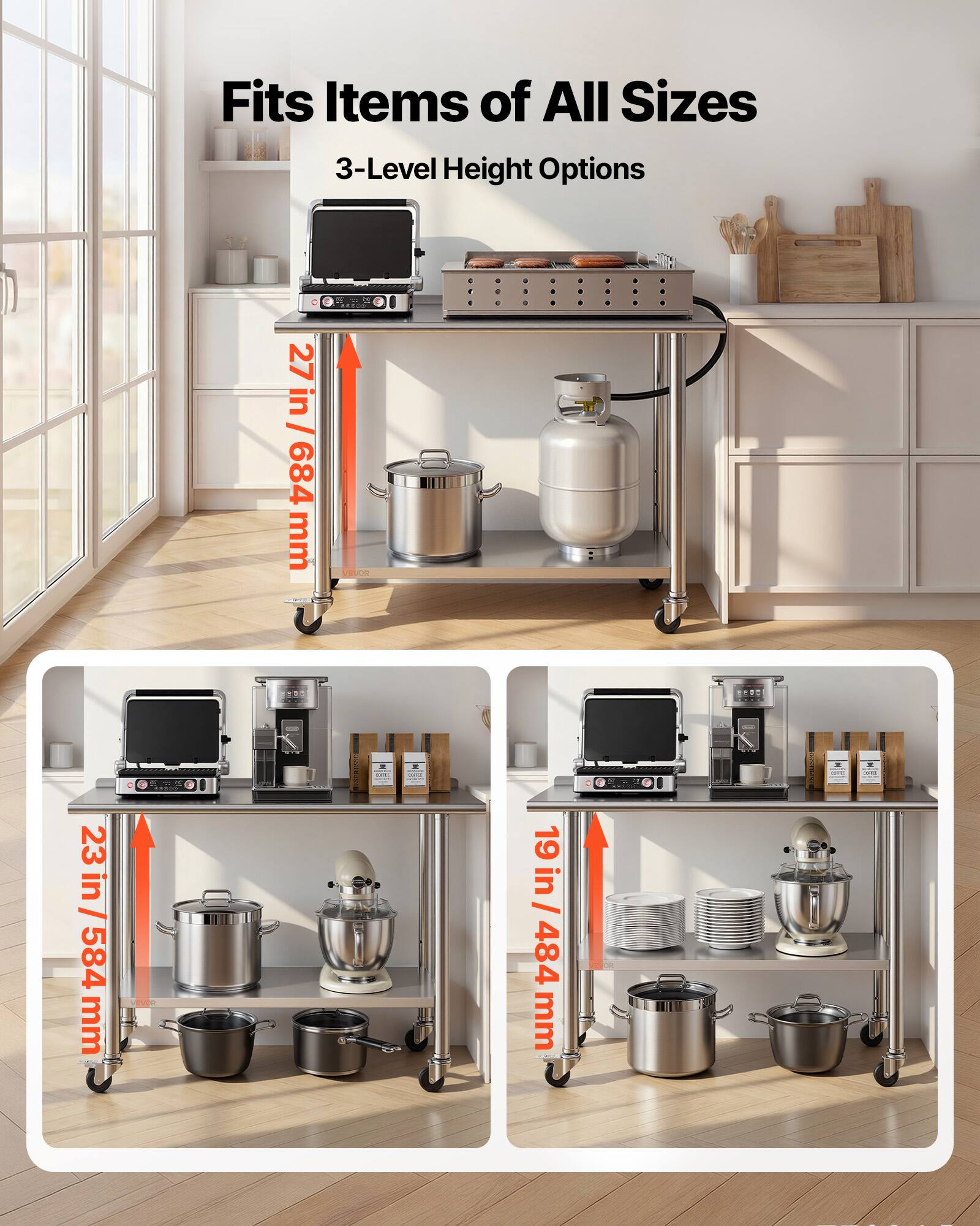 Fits Items of All Sizes  
3-Level Height Options  

27 in / 684 mm  
23 in / 584 mm  
19 in / 484 mm