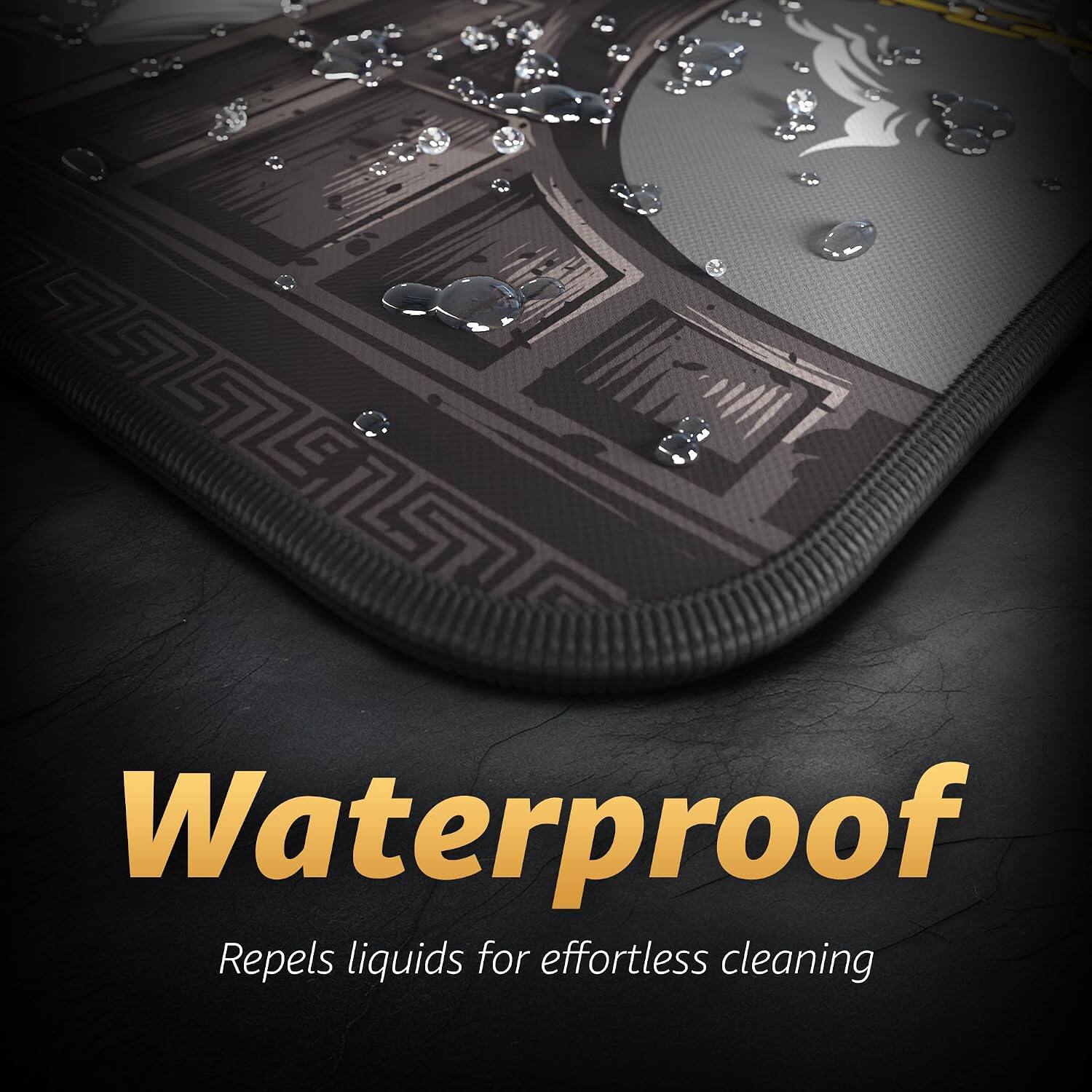 Waterproof  
Repels liquids for effortless cleaning