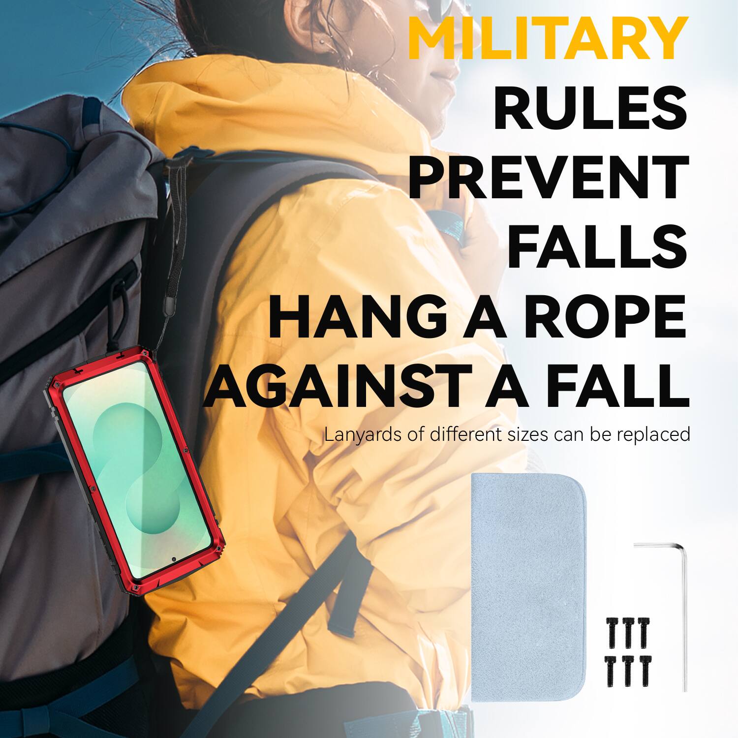 MILITARY RULES PREVENT FALLS  
HANG A ROPE AGAINST A FALL  
Lanyards of different sizes can be replaced