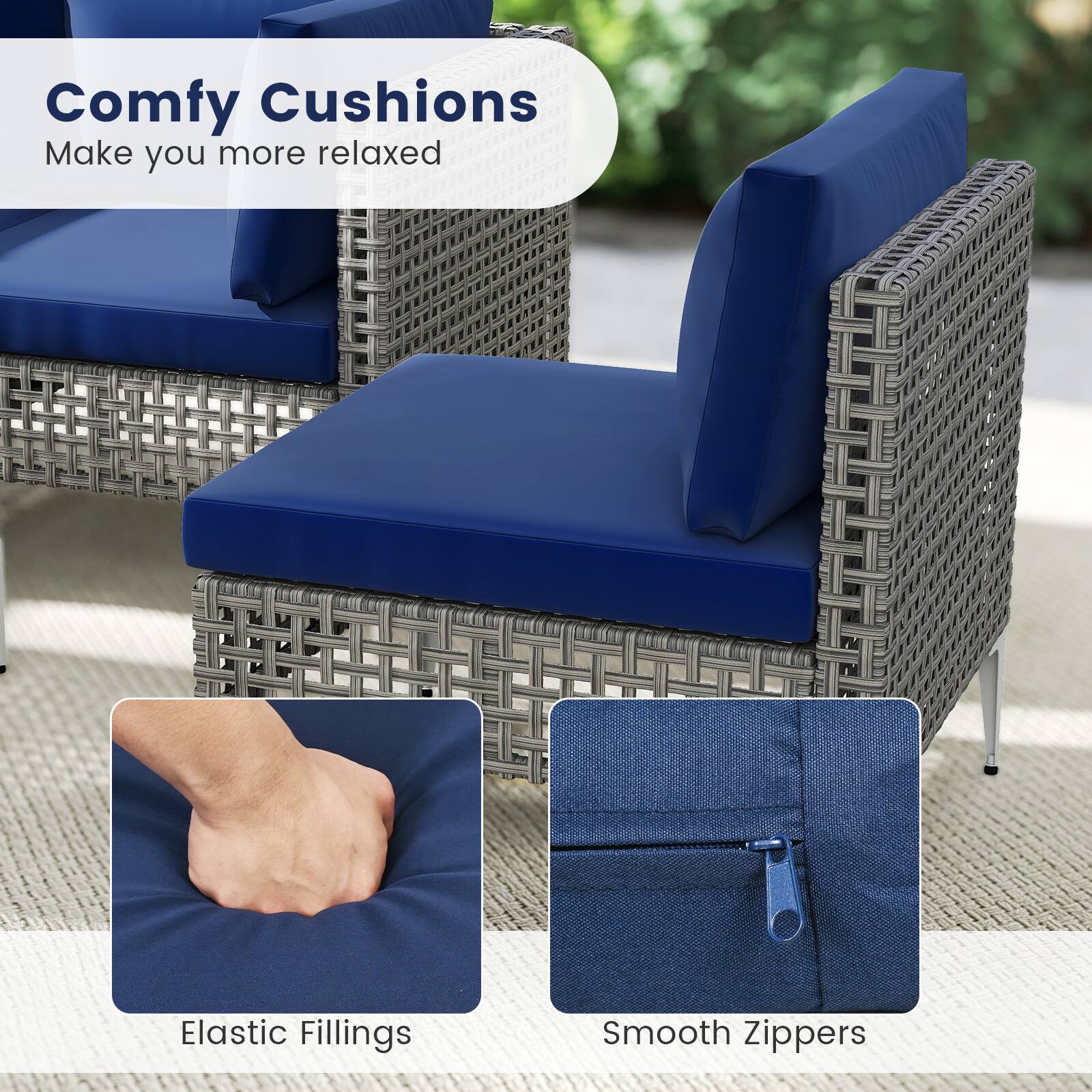Comfy Cushions  
Make you more relaxed  

Elastic Fillings  

Smooth Zippers