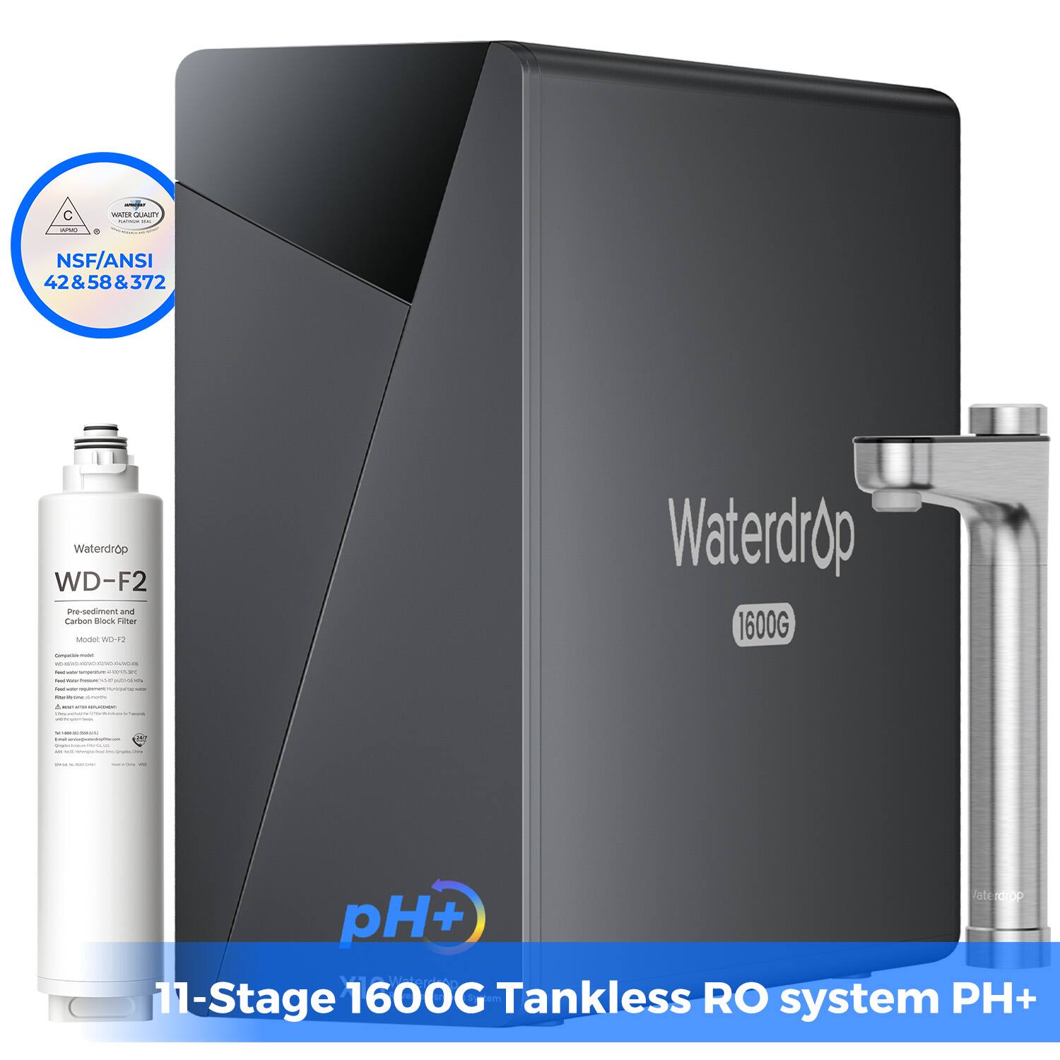 C d - CURUY | NSF/ANSI 42 & 58 & 372  
Waterdrop WD-F2 Pre-treatment and Carbon Block Filter  
11-Stage 1600G Tankless RO system PH+