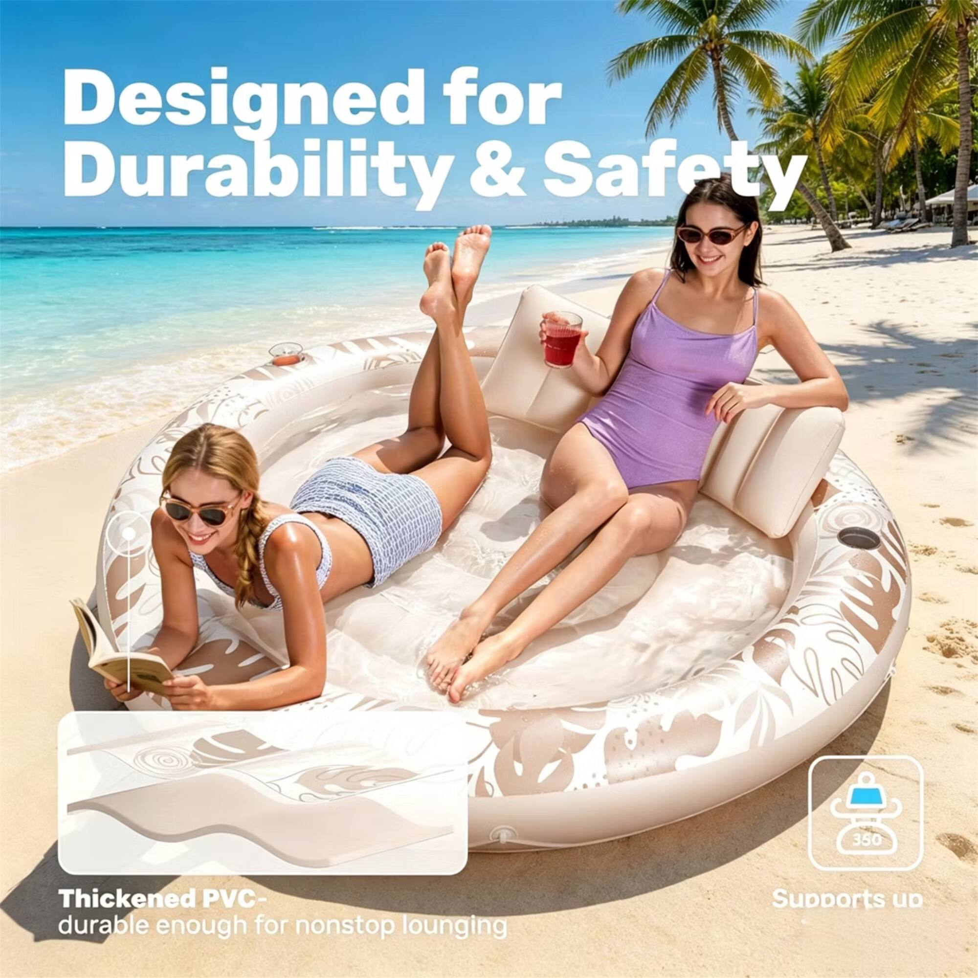 Designed for Durability & Safety

350 Thickened PVC - durable enough for nonstop lounging

Supports up