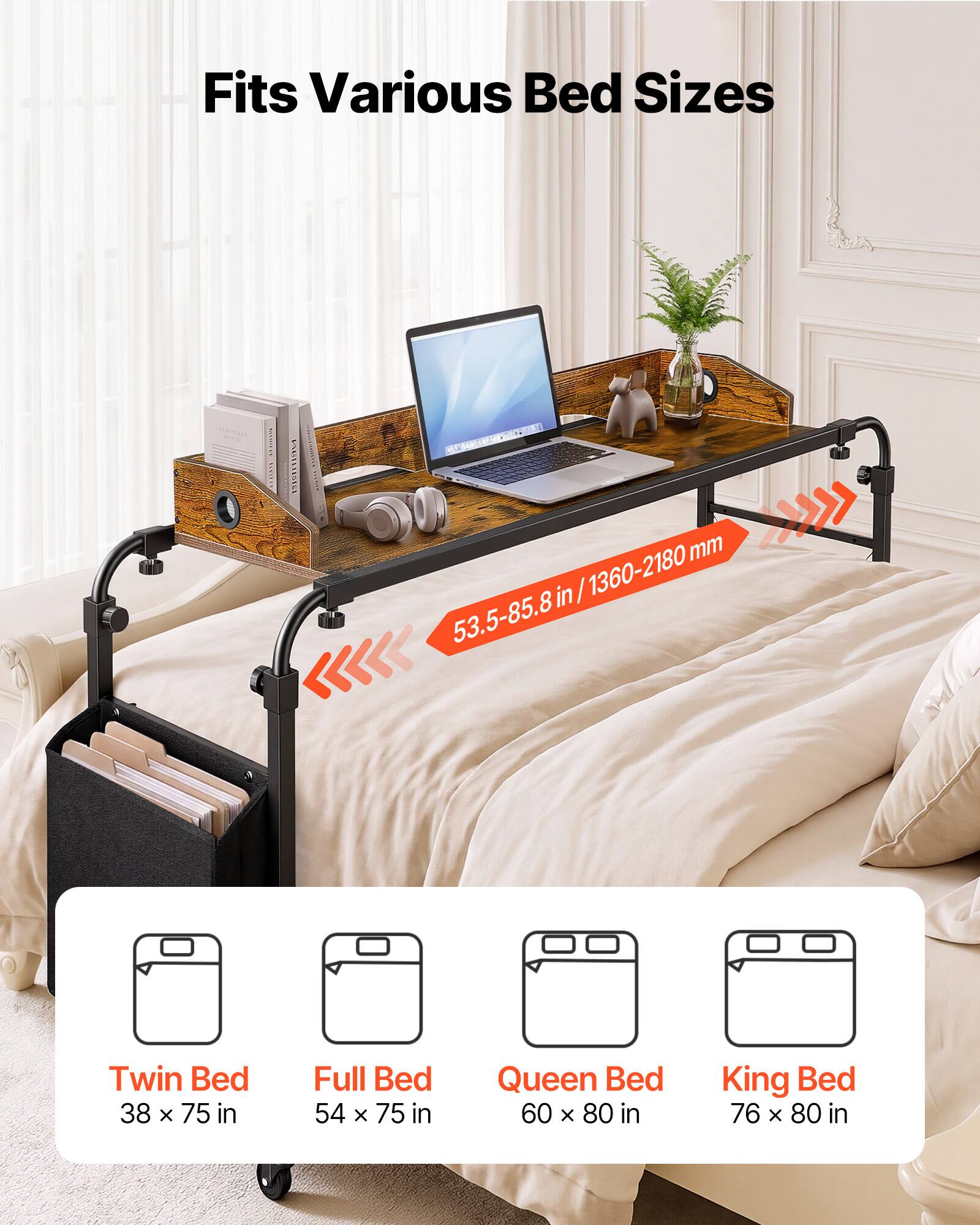 Fits Various Bed Sizes

53.5-85.81 in / 1360-2180 mm

Twin Bed 38 x 75 in  
Full Bed 54 x 75 in  
Queen Bed 60 x 80 in  
King Bed 76 x 80 in