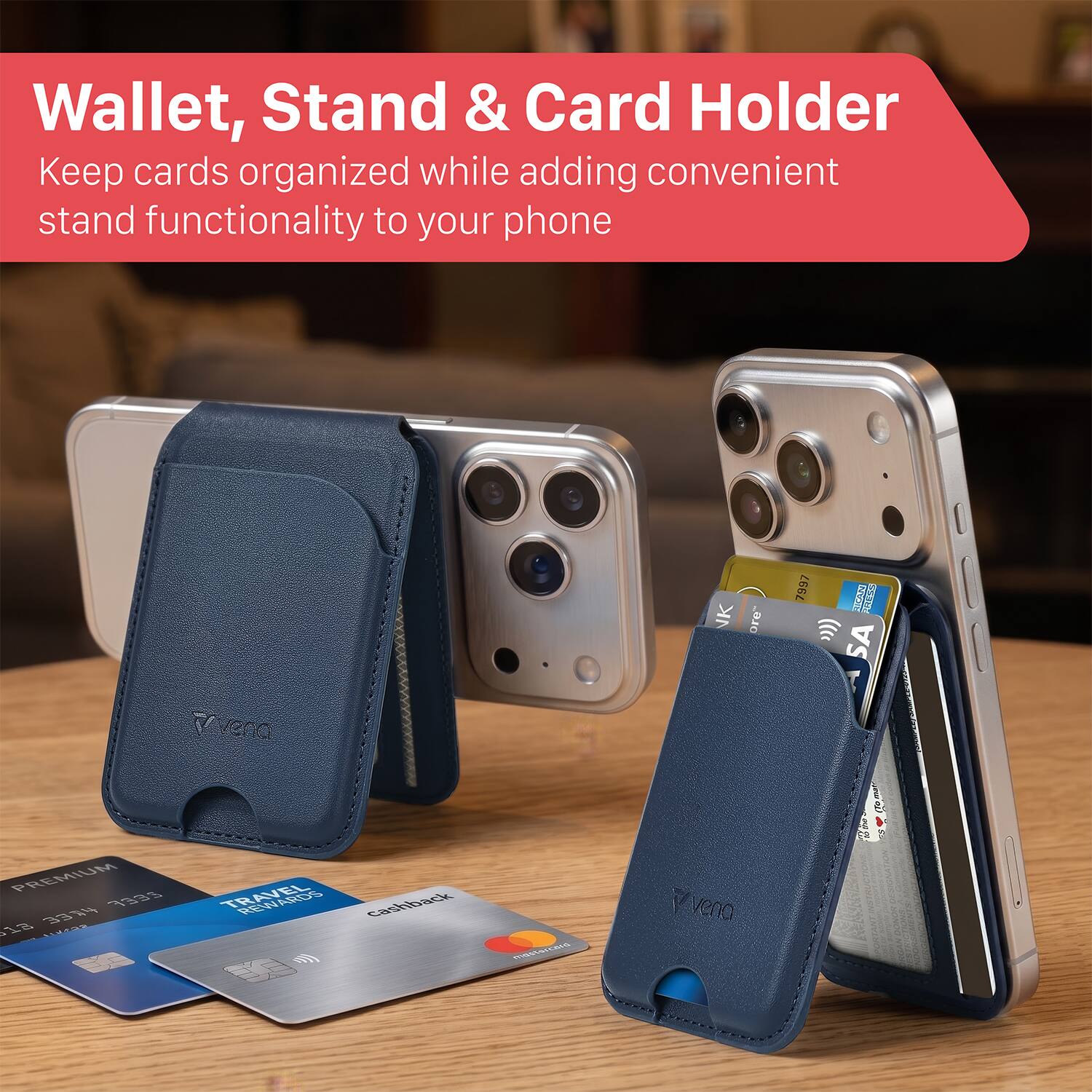 Wallet, Stand & Card Holder  
Keep cards organized while adding convenient stand functionality to your phone