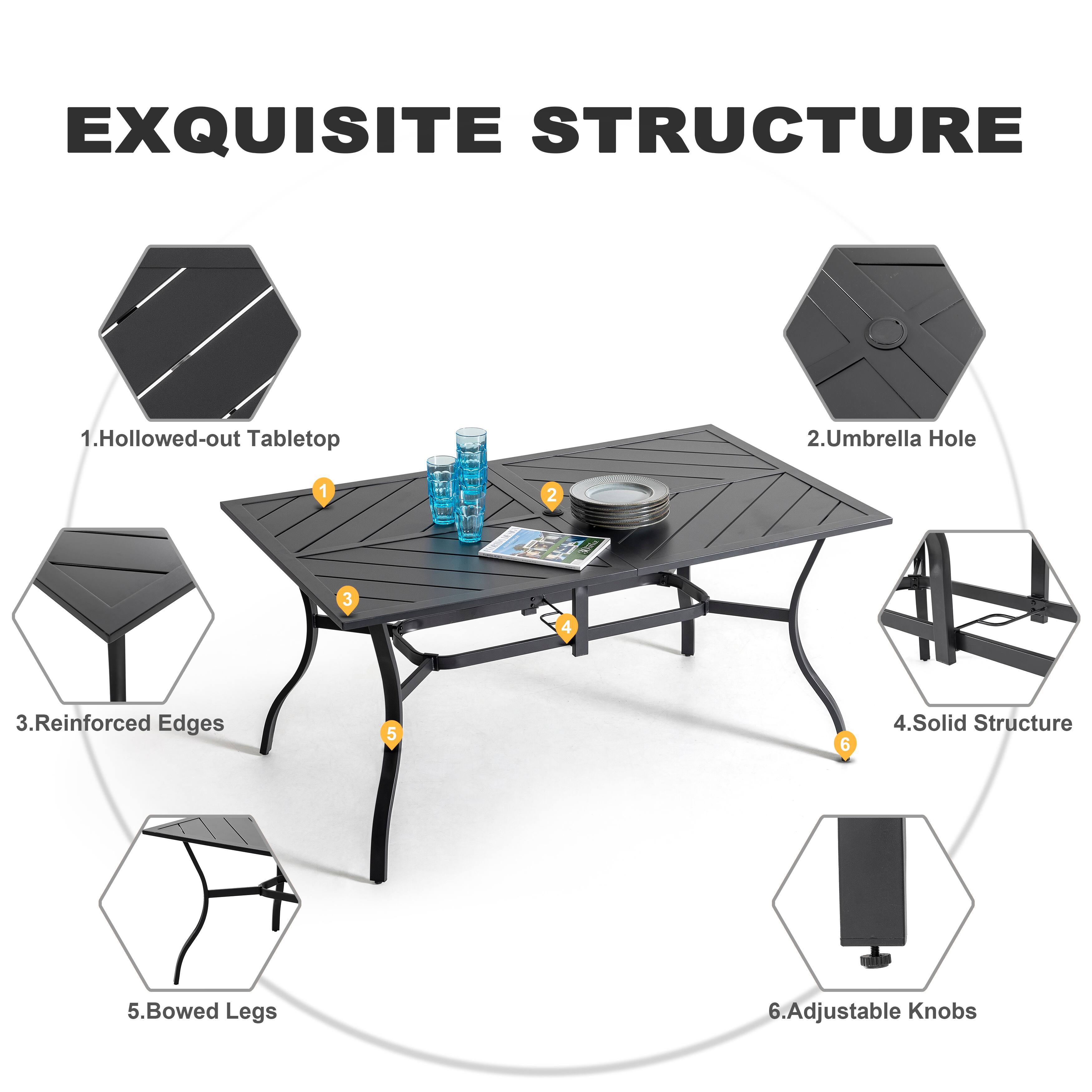 EXQUISITE STRUCTURE

1. Hollowed-out Tabletop
2. Umbrella Hole
3. Reinforced Edges
4. Solid Structure
5. Bowed Legs
6. Adjustable Knobs
