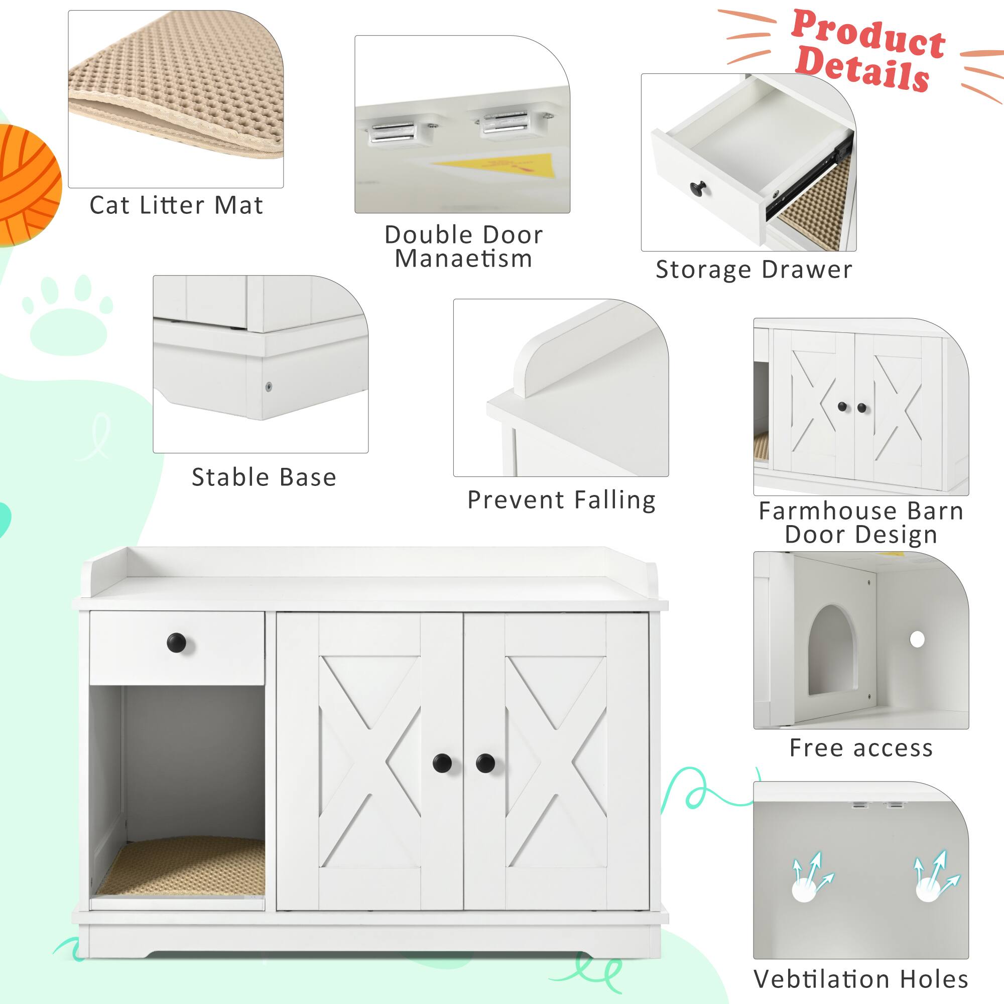Product Details

- Cat Litter Mat
- Double Door
- Storage Drawer
- Stable Base
- Prevent Falling
- Farmhouse Barn Door Design
- Free access
- Ventilation Holes