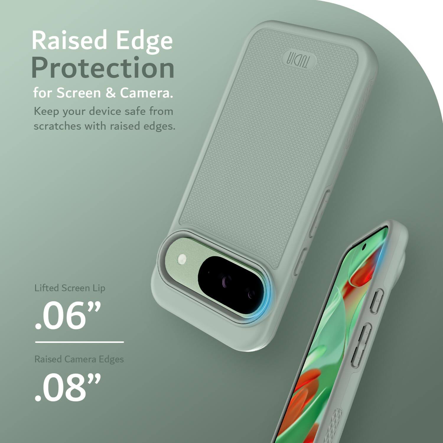 Raised Edge Protection for Screen & Camera.  
Keep your device safe from scratches with raised edges.  

Lifted Screen Lip .06"  
Raised Camera Edges .08"