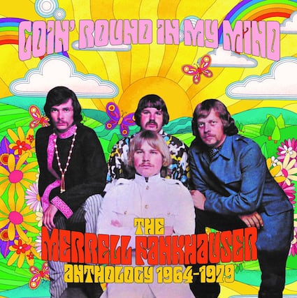 GOIN' ROUND IN MY MIND
THE MERRELL RANKHAUSER
ANTHOLOGY 1964-1979