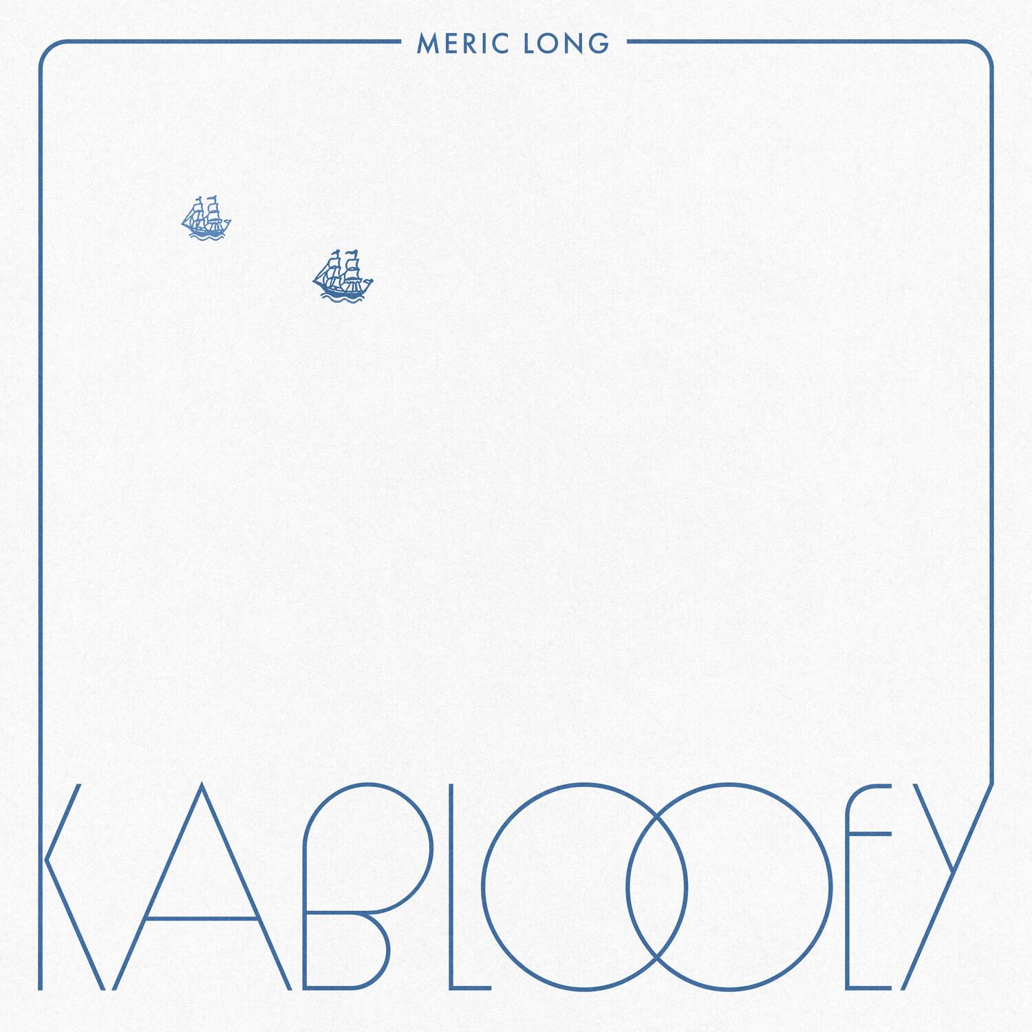 Meric Long - Kablooey - VINYL LP