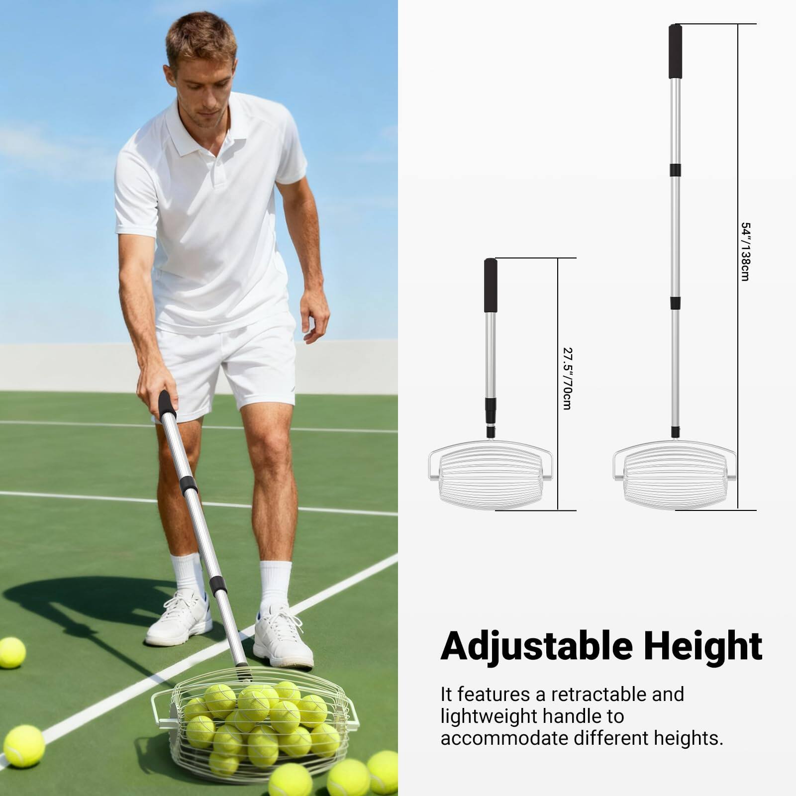 54" / 138cm  
27.57" / 70cm  

Adjustable Height  
It features a retractable and lightweight handle to accommodate different heights.