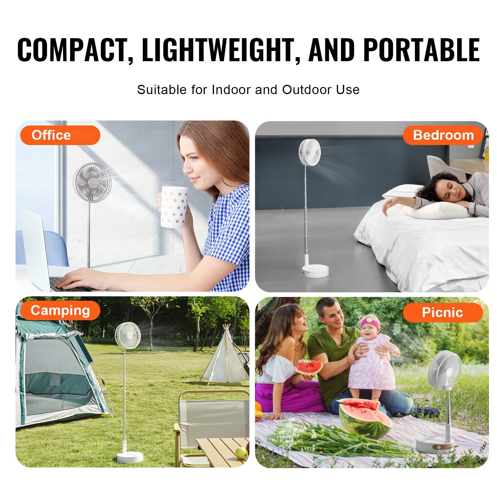 COMPACT, LIGHTWEIGHT, AND PORTABLE  
Suitable for Indoor and Outdoor Use  

Office  
Bedroom  
Camping  
Picnic